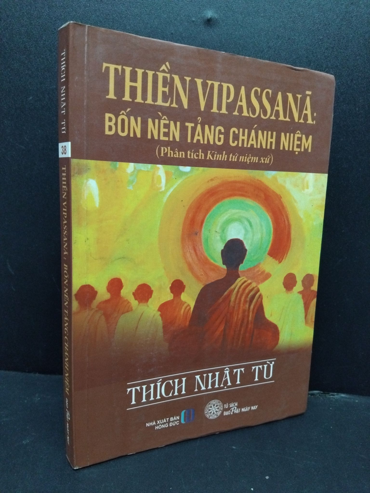 Thiền Vipassana: Bốn nền tảng chánh niệm mới 70% ố 2018 HCM1008 Thích Nhật Từ TÂM LINH - TÔN GIÁO - THIỀN