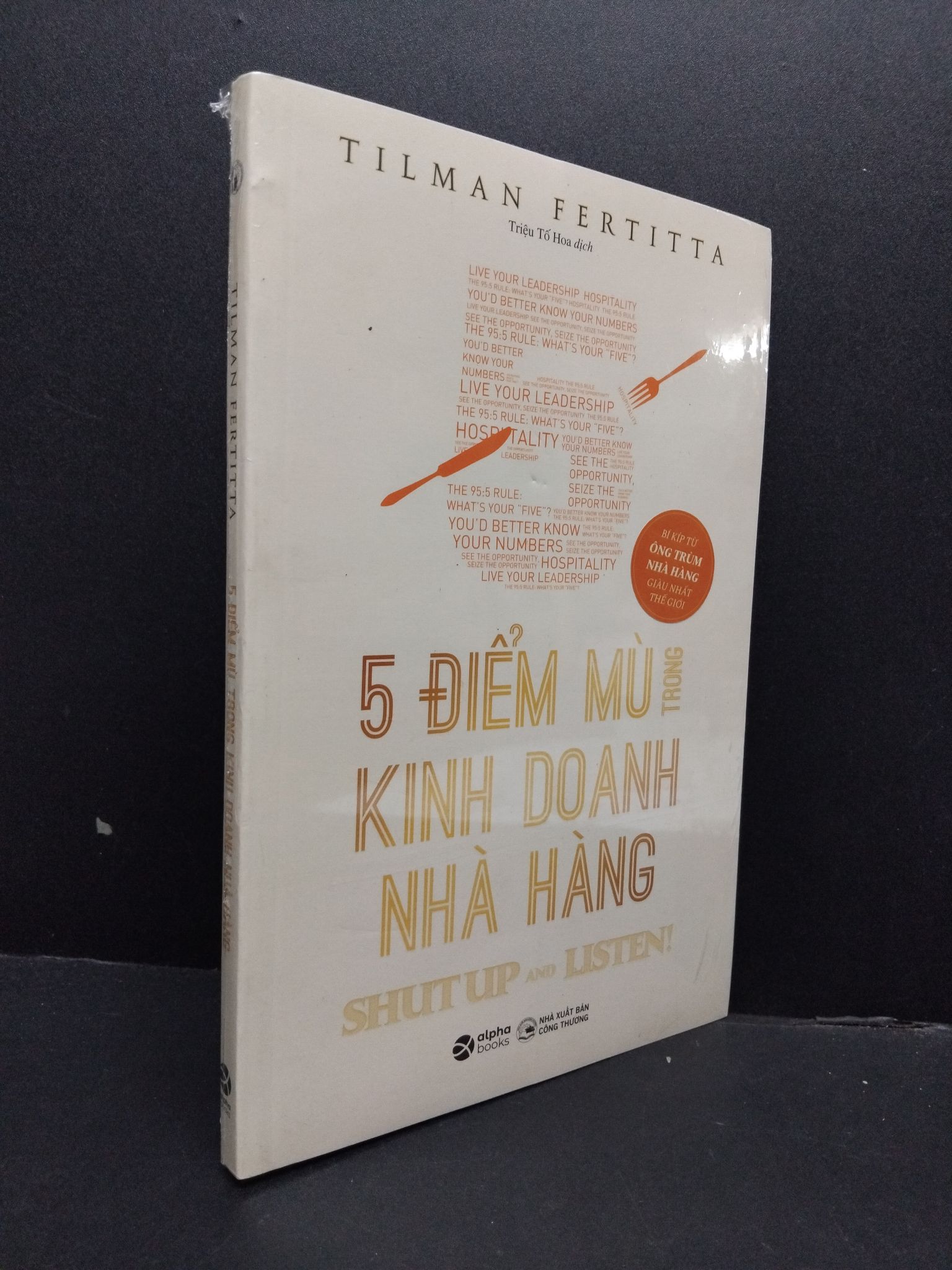 5 Điểm mù trong kinh doanh nhà hàng mới 100% HCM1008 Tilman Fertitta MARKETING KINH DOANH