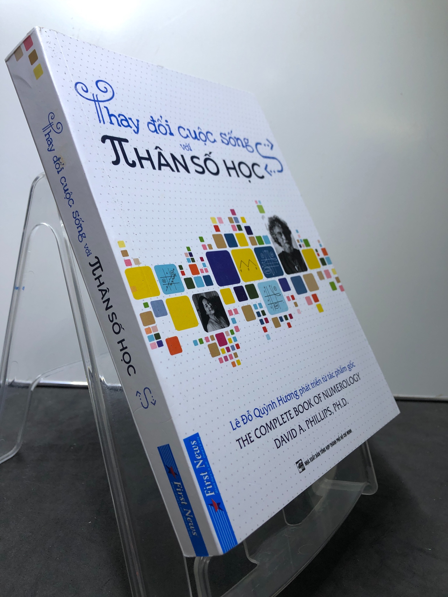 Thay đổi cuộc sống với nhân số học 2023 mới 90% David A.Phillips, Ph.D HPB1208 KHOA HỌC ĐỜI SỐNG