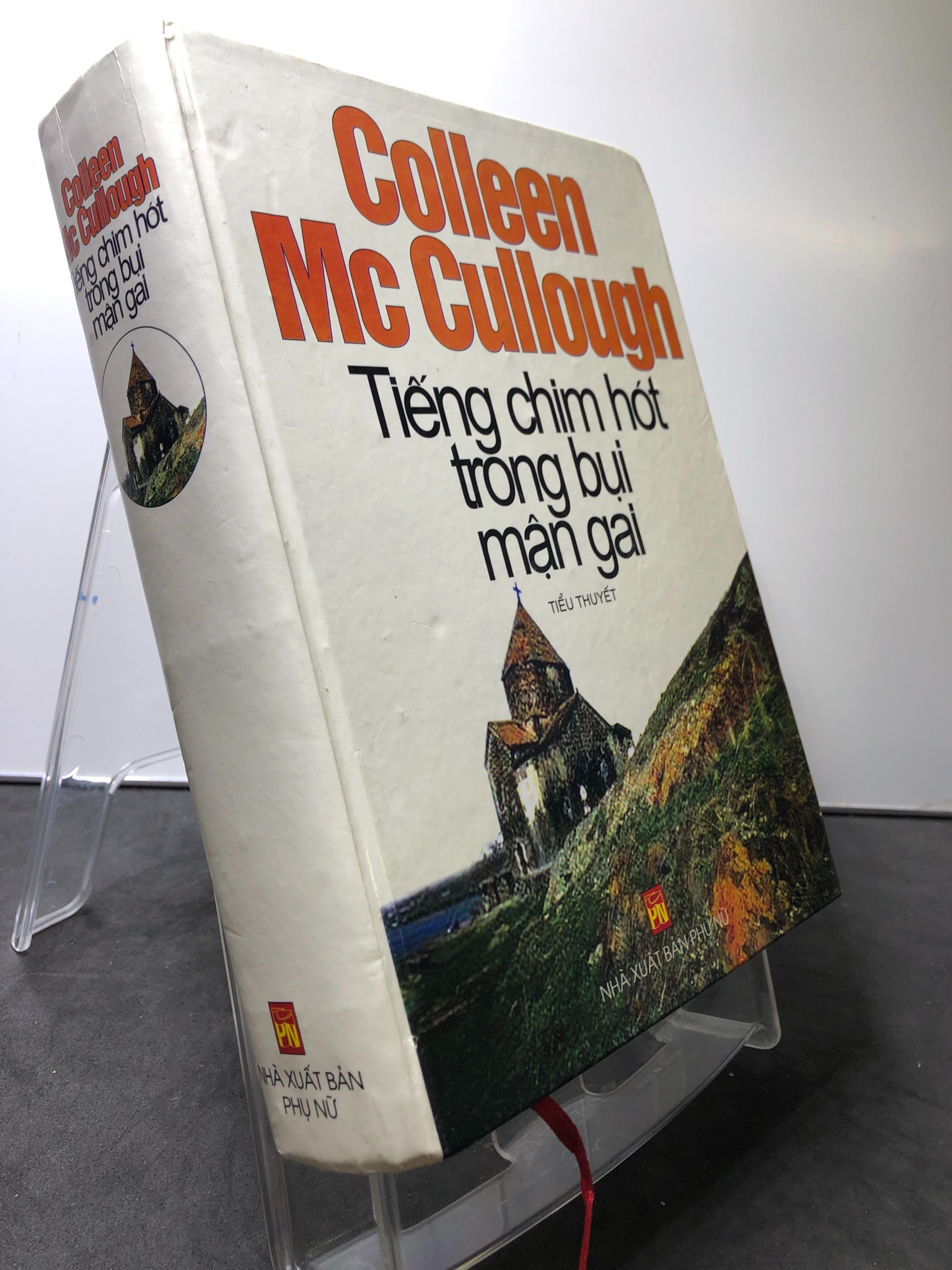 Tiếng chim hót trong bụi mận gai 2002 BÌA CỨNG mới 80% ố bẩn nhẹ Colleen Mc Cullough HPB1008 VĂN HỌC