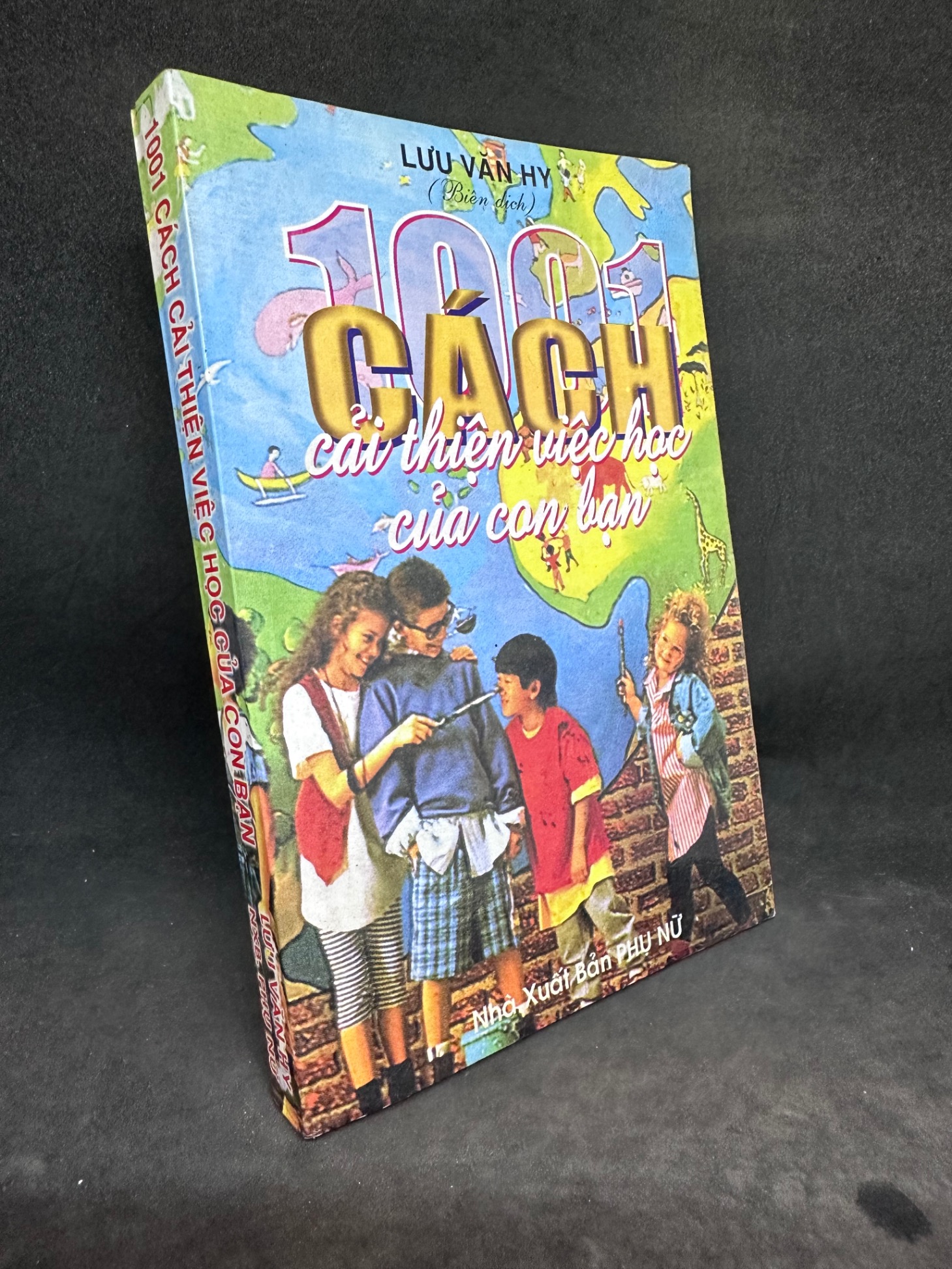 1001 Cách Cải Thiện Việc Học Của Con Bạn, Lưu Văn Hy, Mới 70% (Ố Vàng), 1999 SBM2407