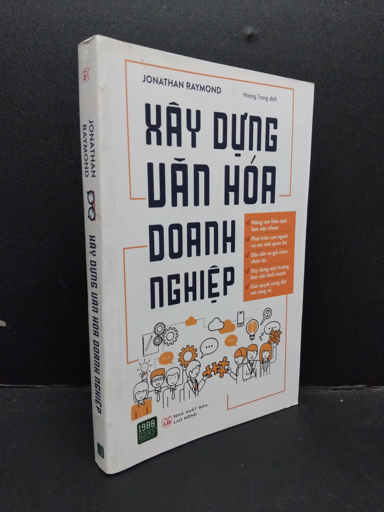 Xây dựng văn hóa doanh nghiệp mới 90% bẩn nhẹ 2019 HCM1008 Jonathan Raymond MARKETING KINH DOANH