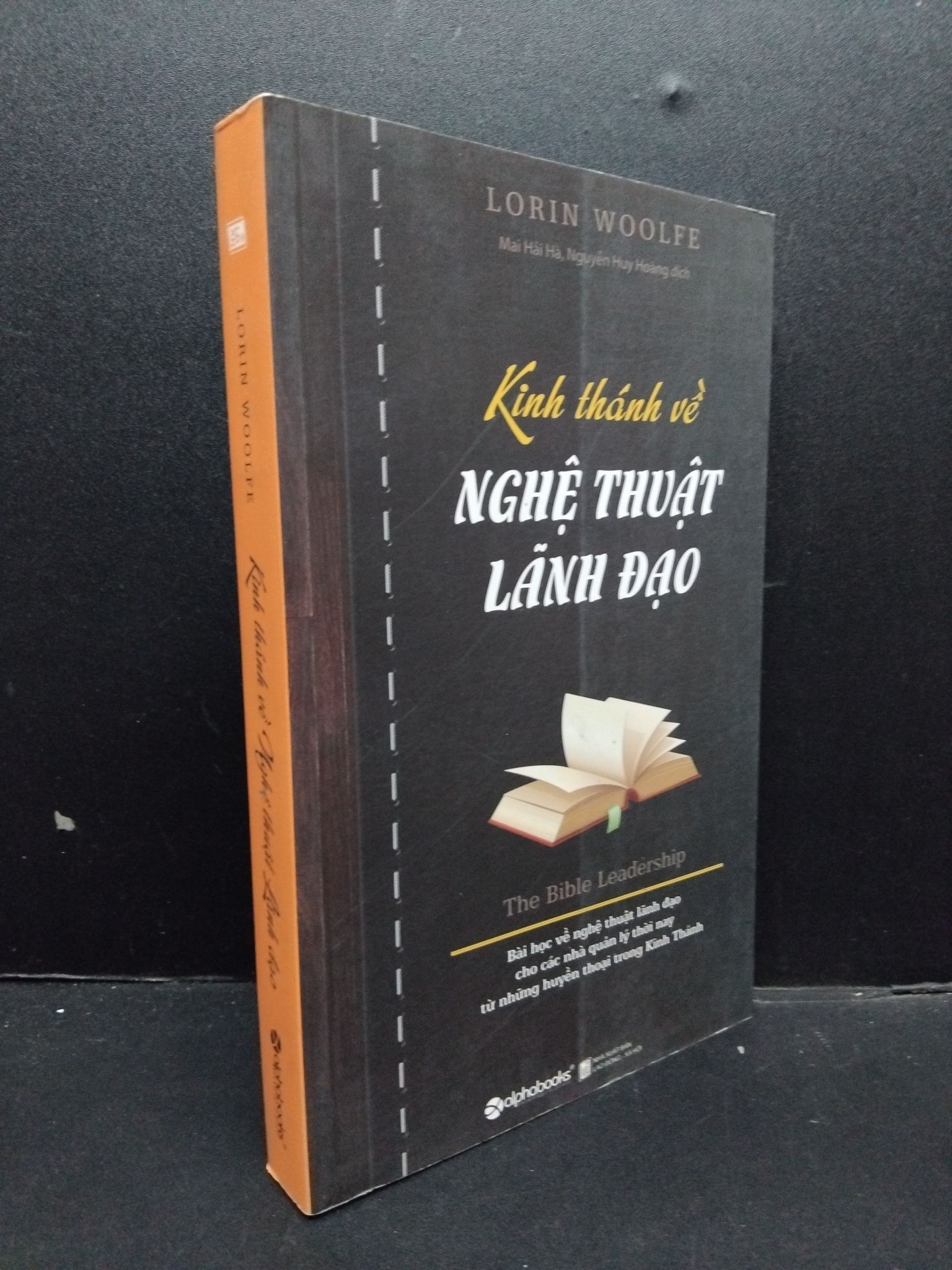 Kinh thánh về nghệ thuật lãnh đạo mới 90% bẩn nhẹ 2018 HCM1008 Lorin Woolfe QUẢN TRỊ