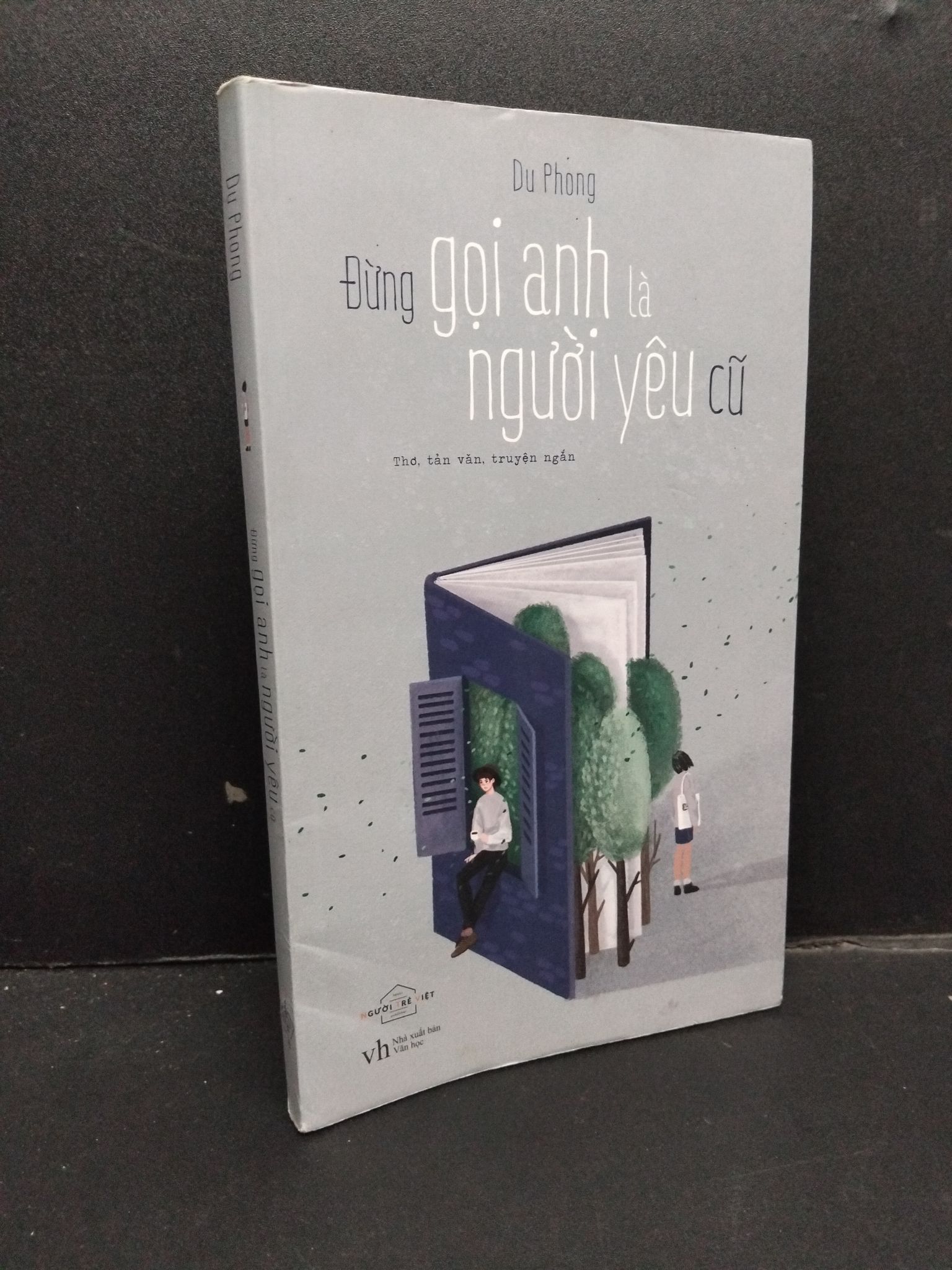 Đừng gọi anh là người yêu cũ mới 80% ố bẩn nhẹ tróc gáy 2017 HCM1008 Du Phong VĂN HỌC