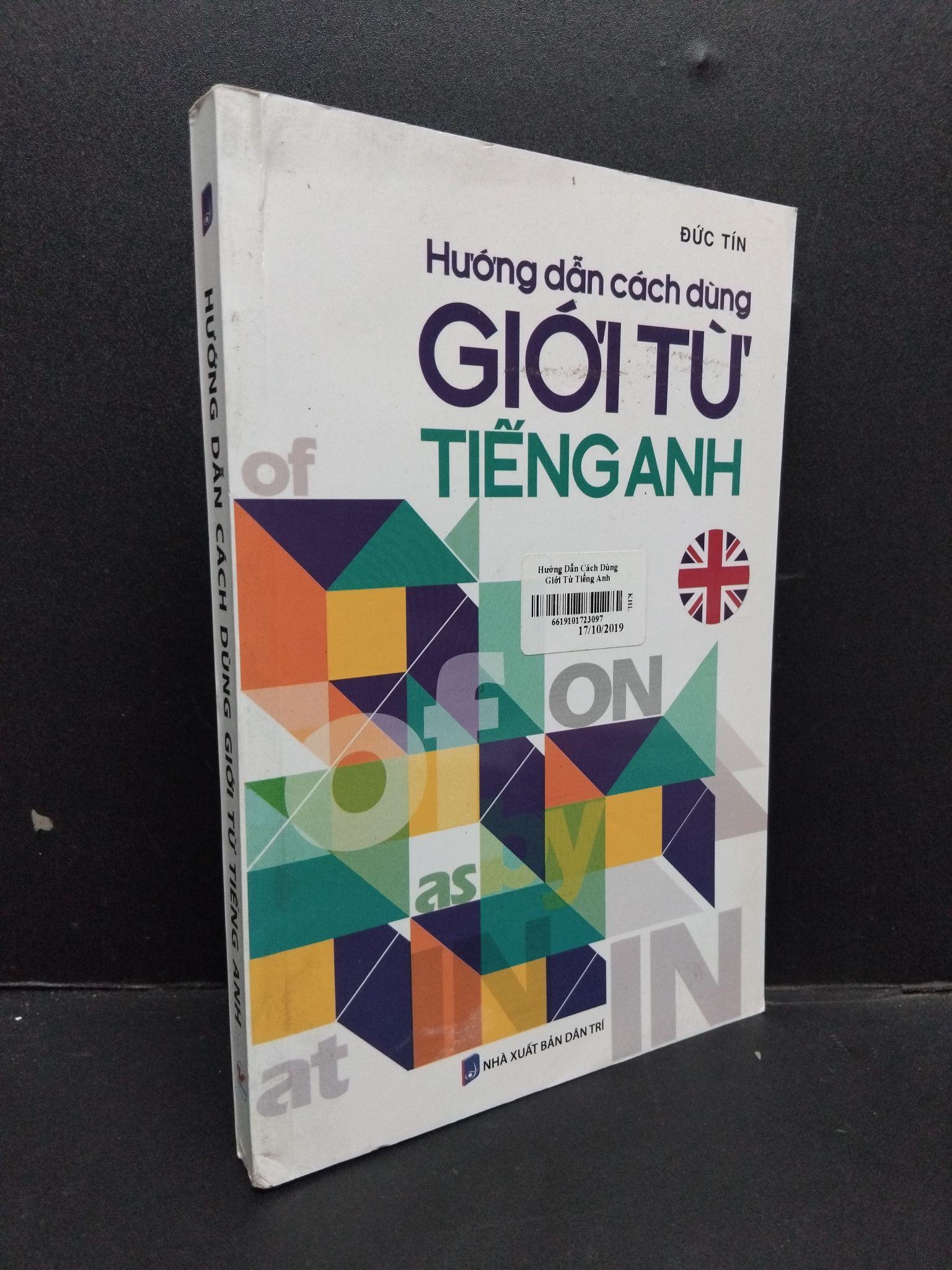 Hướng dẫn cách dùng giới từ tiếng Anh mới 90% ố bẩn nhẹ 2018 HCM1008 Đức Tín HỌC NGOẠI NGỮ