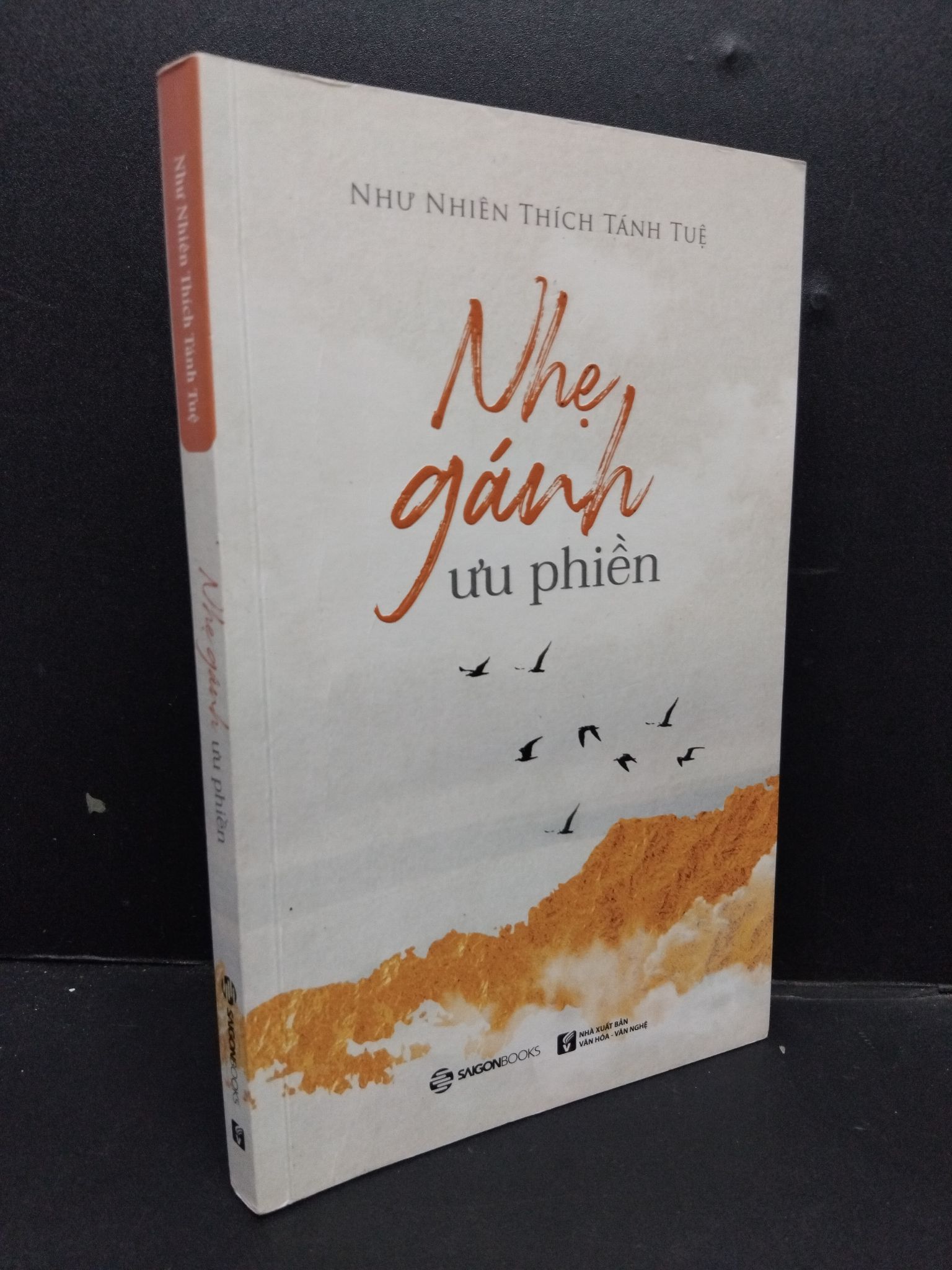 Nhẹ gánh ưu phiền mới 80% bẩn nhẹ có chữ ký tác giả viết nhẹ 2019 HCM1008 Như Nhiên Thích Thánh Tuệ TÂM LINH - TÔN GIÁO - THIỀN