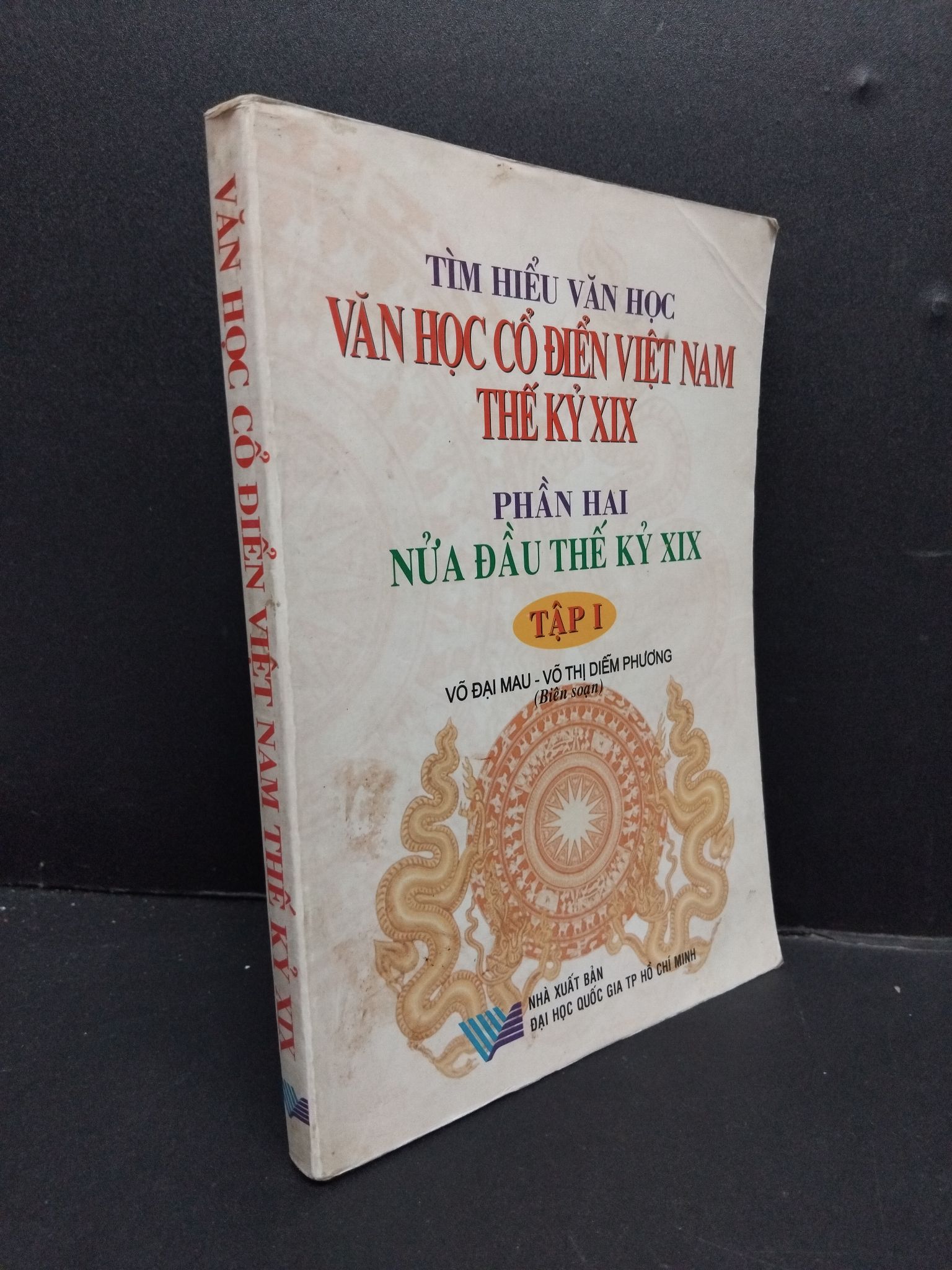 Văn học cổ điển Việt Nam thế kỷ XIX tập 1 mới 70% ố bẩn có viết trang đầu 2003 HCM1008 Võ Đại Mau - Võ Thị Diễm Phương VĂN HỌC