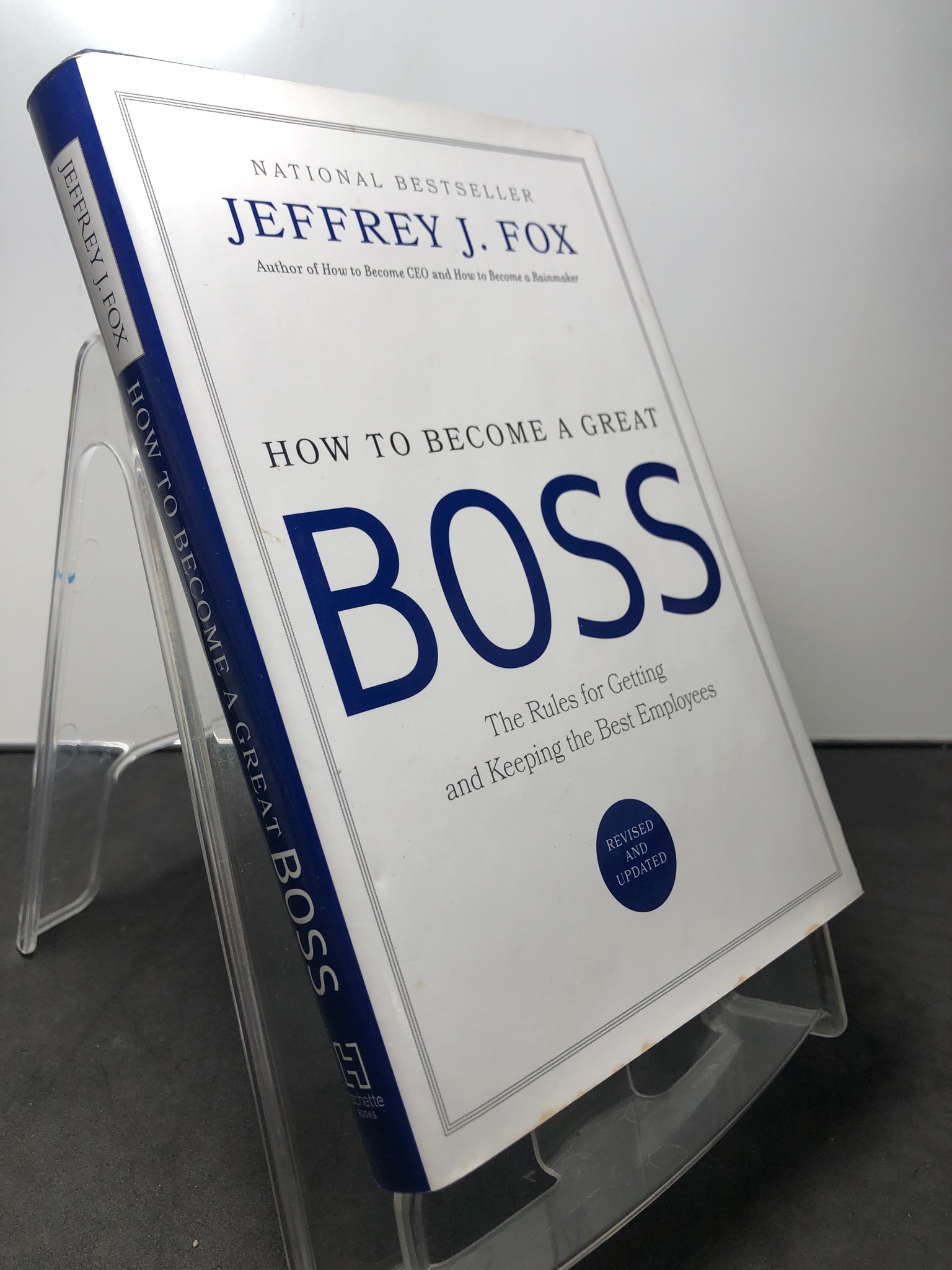 How to become a great boss BÌA CỨNG mới 80% ố bẩn nhẹ Jeffrey J Fox HPB1408 NGOẠI VĂN