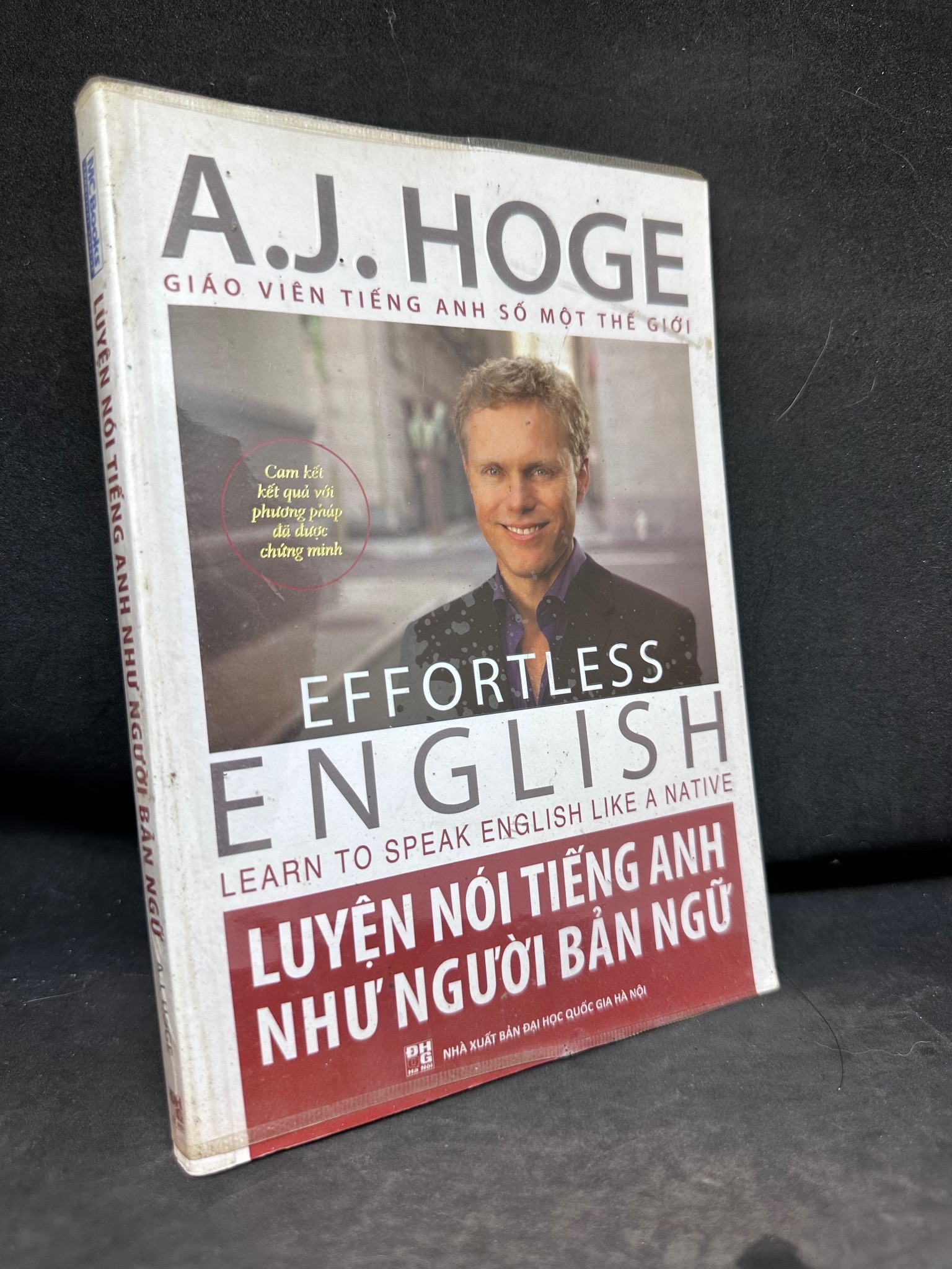 Effortless English, Luyện Nói Tiếng Anh Như Người Bản Ngữ, A. J. Hoge, Mới 80% (Ố Nhẹ), 2014 SBM2407