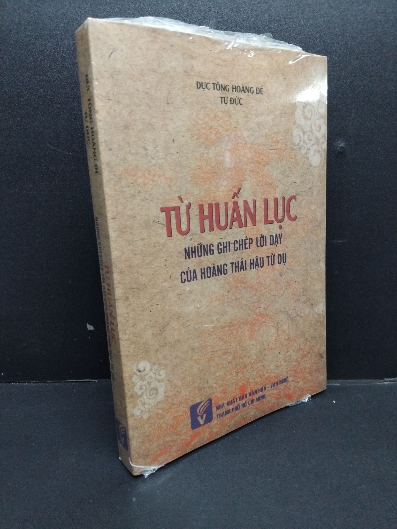 Từ Huấn Lục - Những ghi chép lời dạy của Hoàng Thái Hậu Từ Dụ mới 100% HCM1008 Dực Tông Hoàng Đế Tự Đức LỊCH SỬ - CHÍNH TRỊ - TRIẾT HỌC