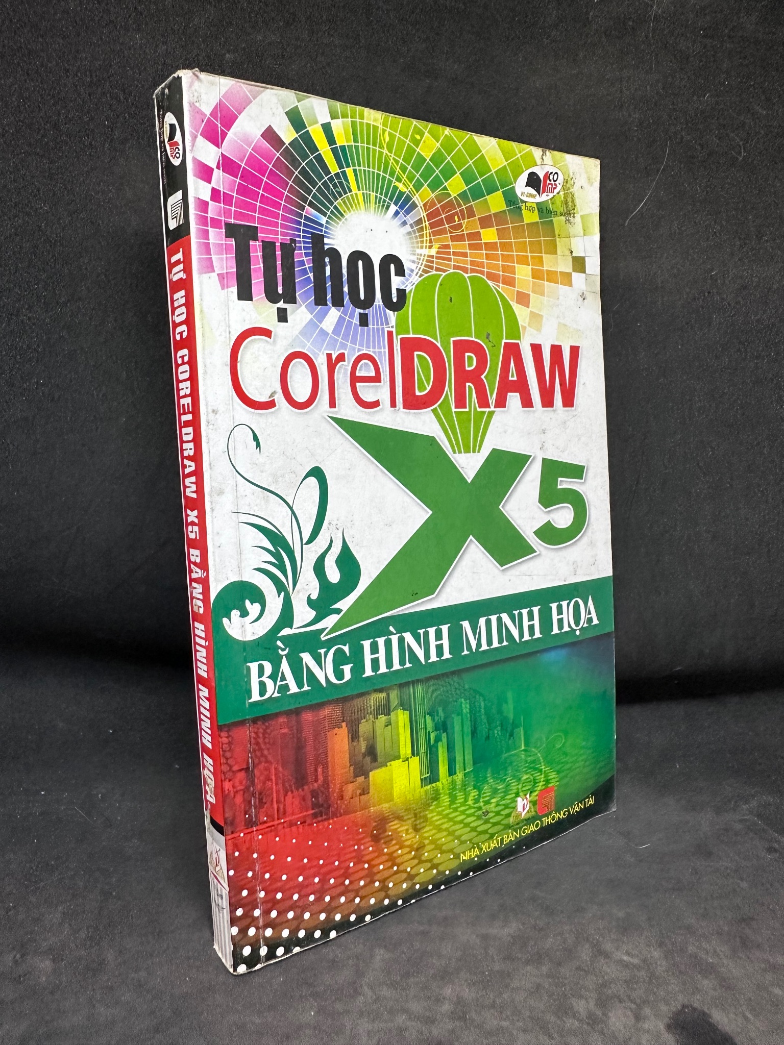 Tự Học Coreldraw X5 Bằng Hình Minh Họa, Mới 70% (Ố Vàng, Có vết nước), 2011 SBM2407