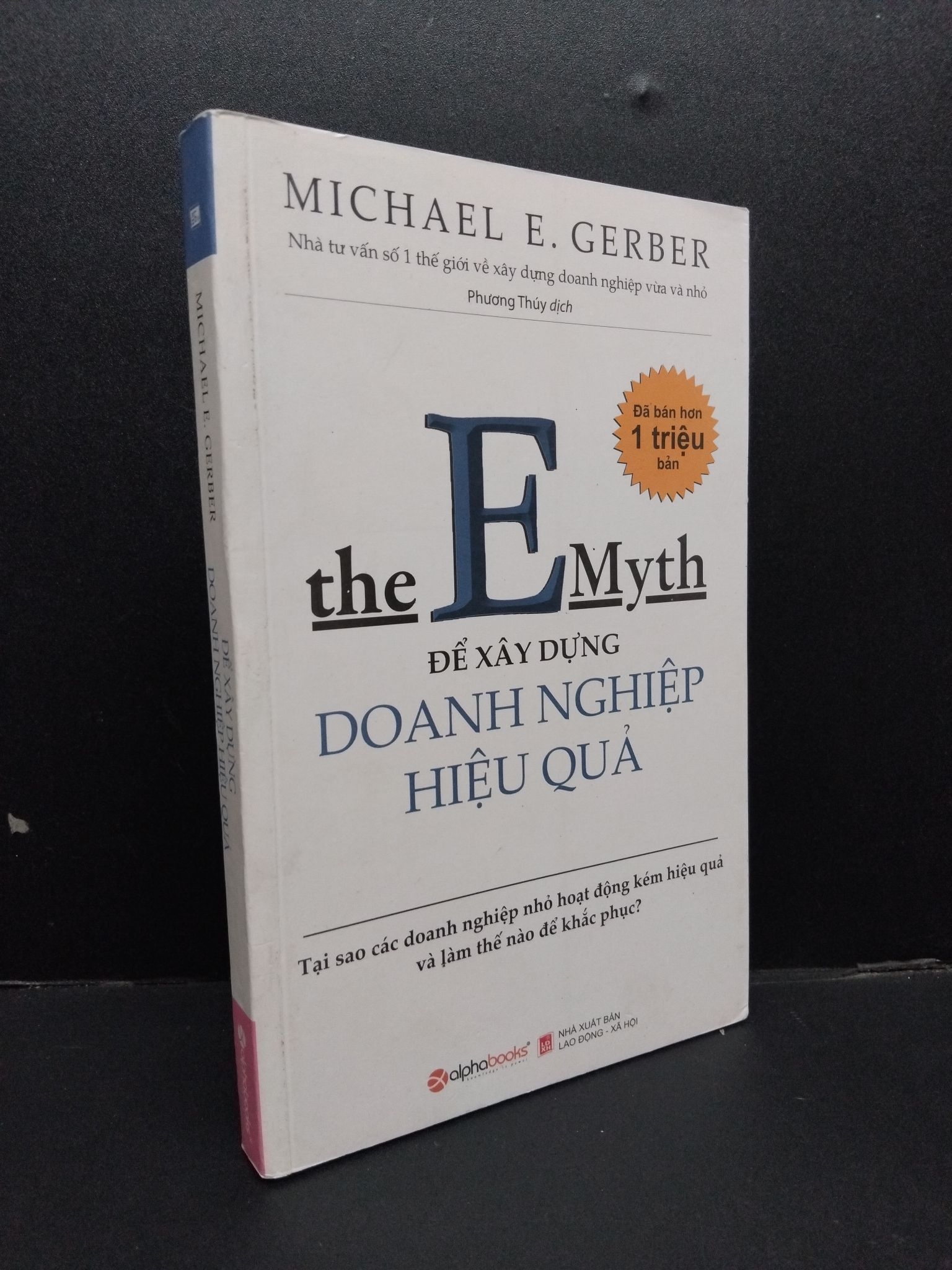 Để xây dựng doanh nghiệp hiệu quả mới 90% bẩn nhẹ 2018 HCM1008 Michael E. Gerber MARKETING KINH DOANH