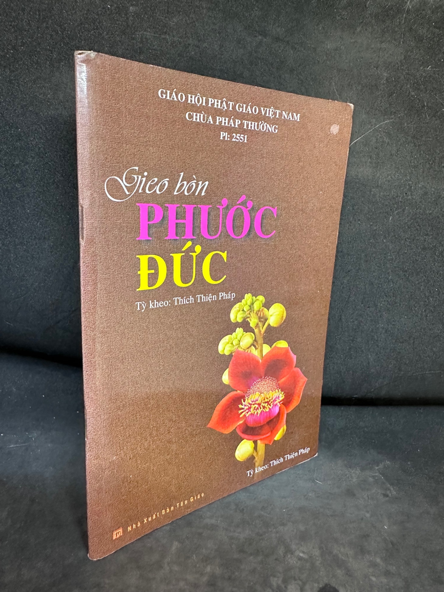 Gieo Bòn Phước Đức, Thích Thiện Pháp, Mới 80% (Ố Nhẹ), 2007 SBM2407