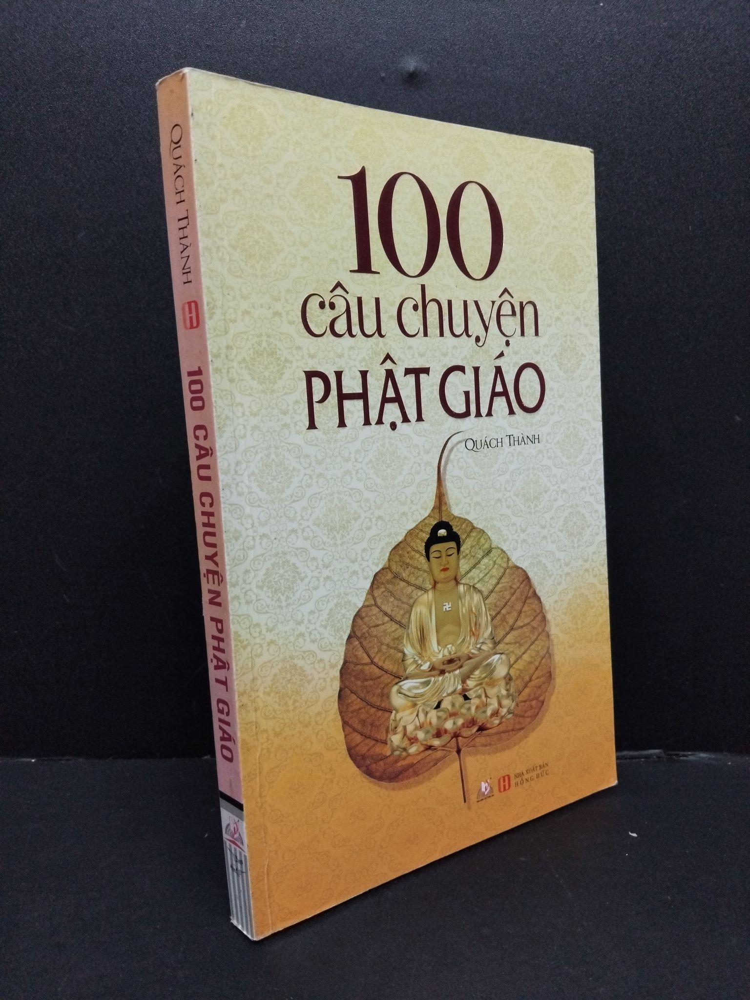 100 Câu chuyện Phật giáo mới 80% ố 2016 HCM1008 Quách Thành TÂM LINH - TÔN GIÁO - THIỀN