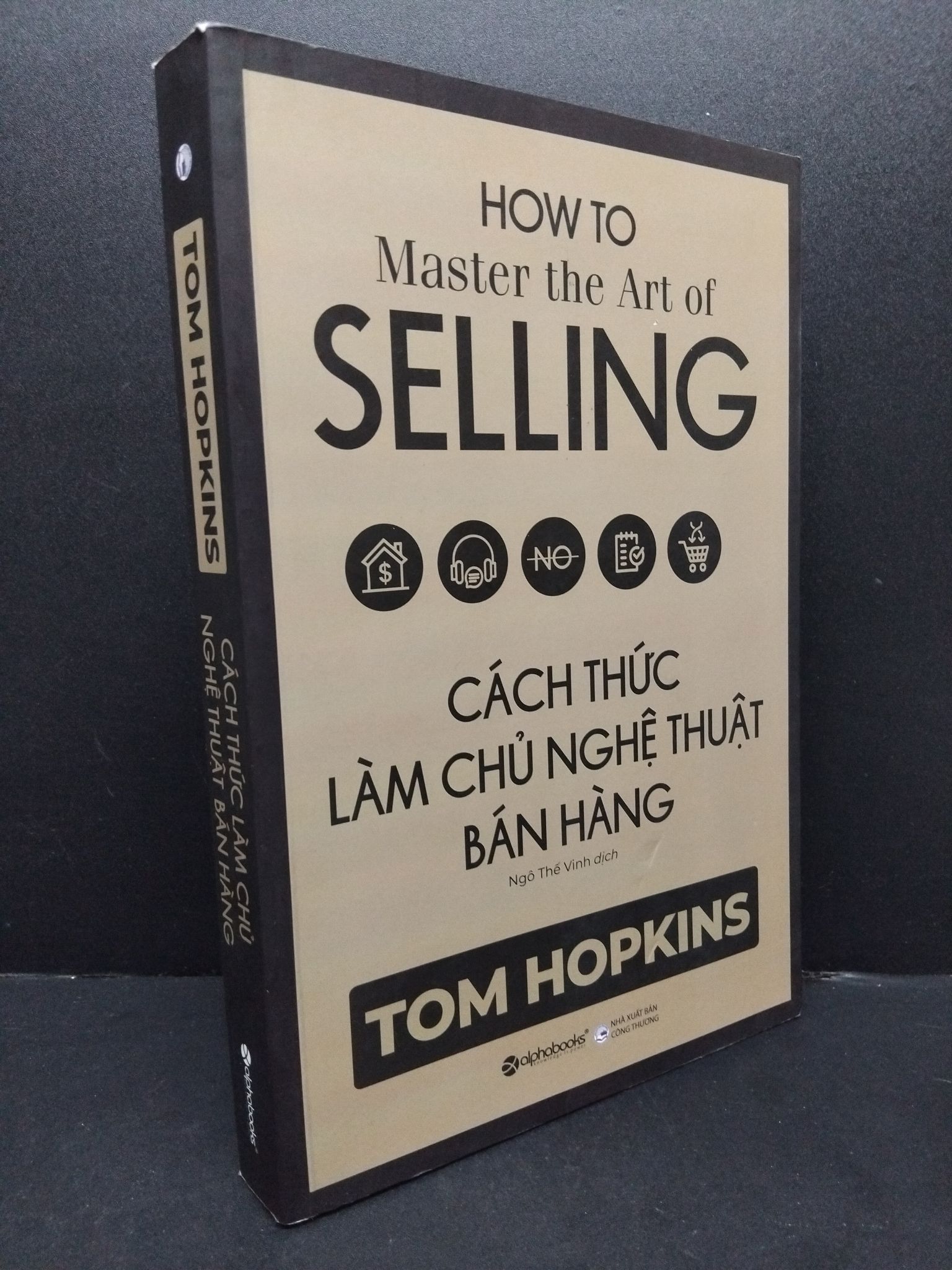 Cách thức làm chủ nghệ thuật bán hàng mới 95% bẩn nhẹ 2019 HCM1008 Tom Hopkins MARKETING KINH DOANH