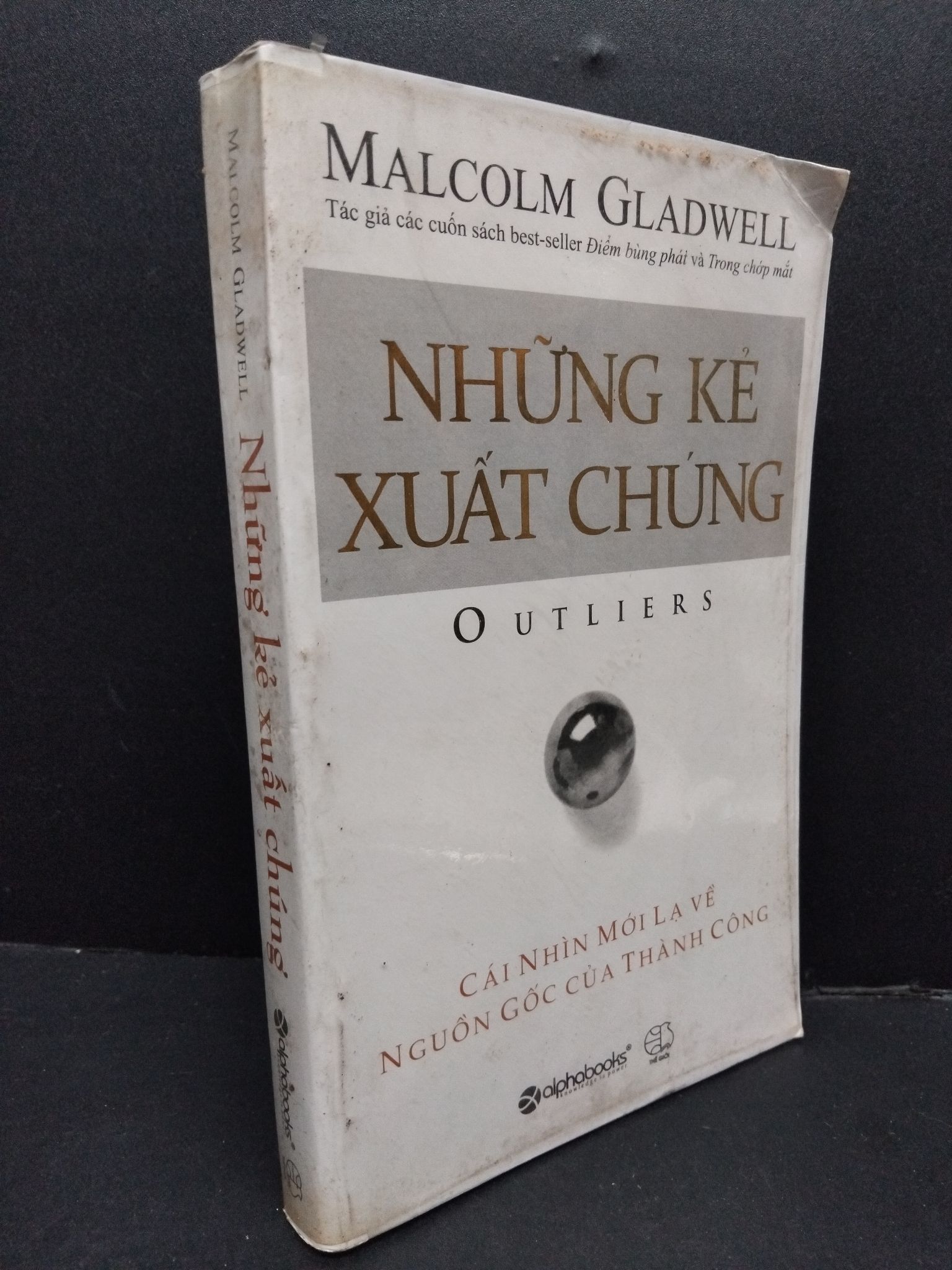 Những kẻ xuất chúng mới 80% ố bẩn 2009 HCM1008 Malcolm Gladwell KỸ NĂNG