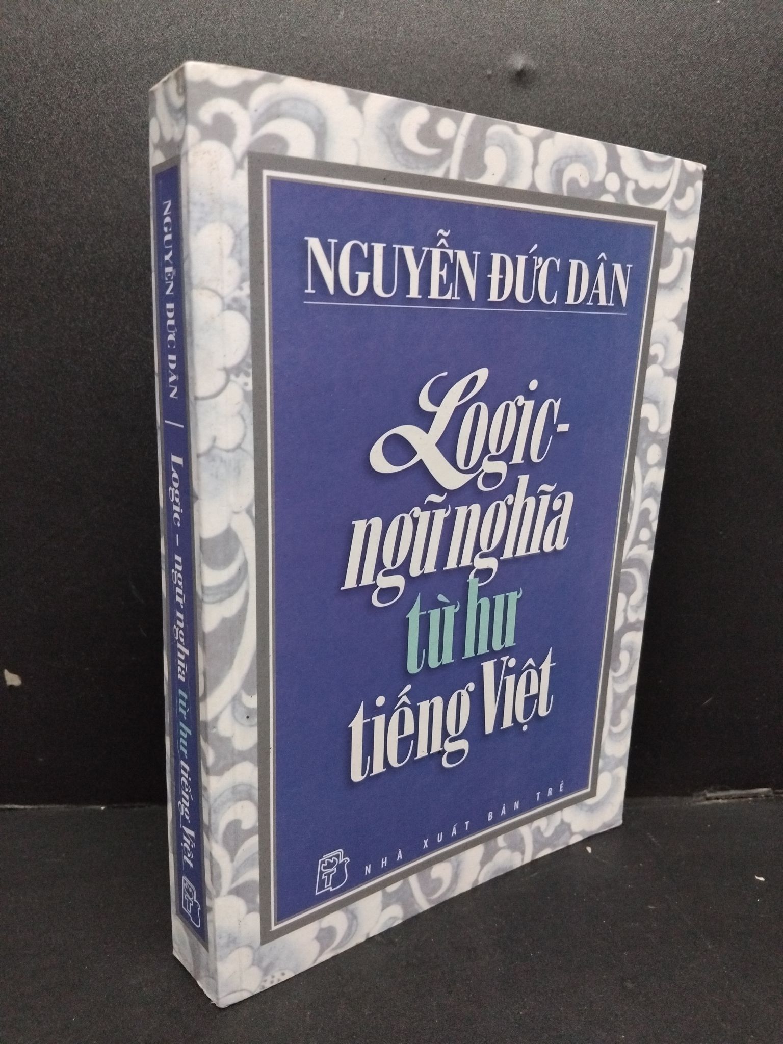 Logic - Ngữ nghĩa từ hư tiếng Việt mới 70% ố vàng cong góc 2016 HCM1008 Nguyễn Đức Dân GIÁO TRÌNH, CHUYÊN MÔN