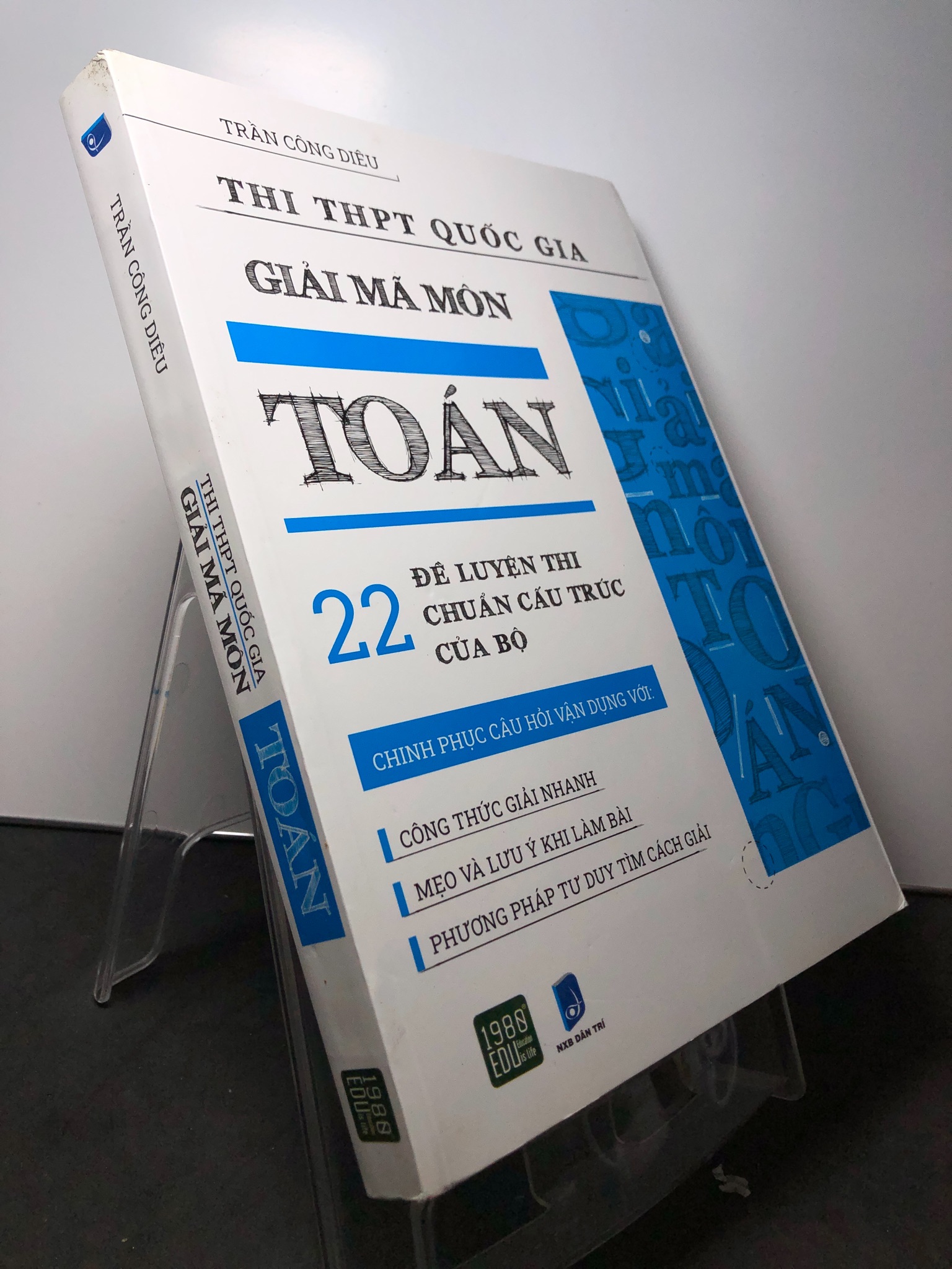 Thi THPT Quốc gia Giải mã môn Toán 22 đề luyện thi chuẩn cấu trúc bộ 2019 mới 90% bẩn nhẹ Trần Công Diêu HPB2108 GIÁO TRÌNH, CHUYÊN MÔN