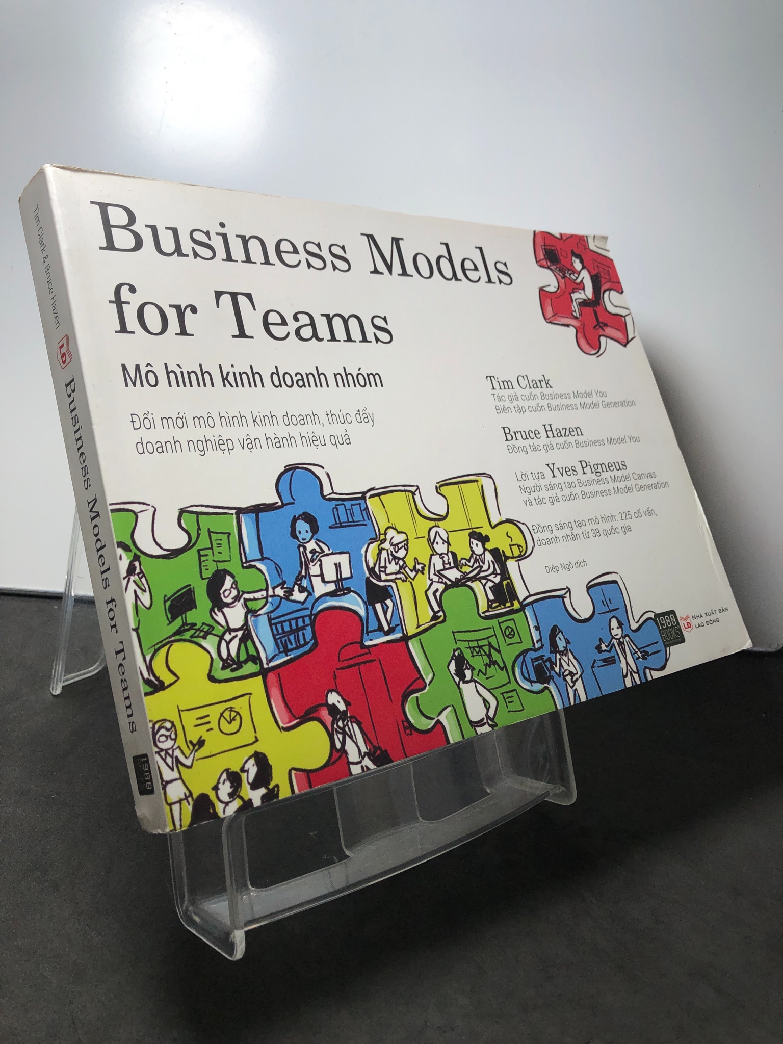 Business Models for Teams Mô hình kinh doanh nhóm 2020 mói 85% bẩn nhẹ Tim Clark, Bruce Hazen HPB2308 KỸ NĂNG