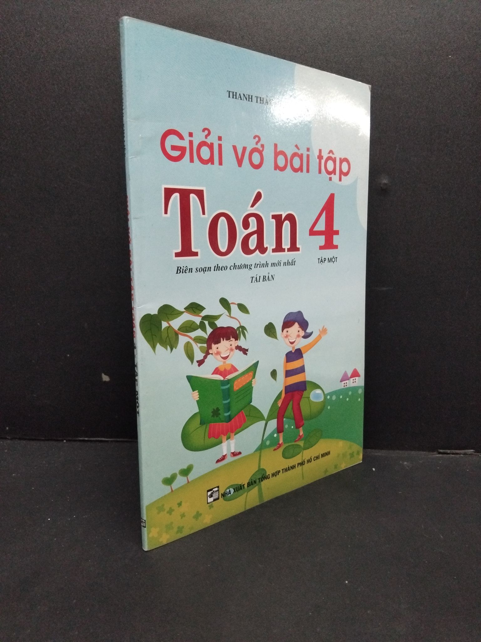 Giải vở bài tập toán 4 tập 1 mới 90% bẩn nhẹ 2017 HCM2608 Thanh Thảo - Kim Liên GIÁO TRÌNH, CHUYÊN MÔN