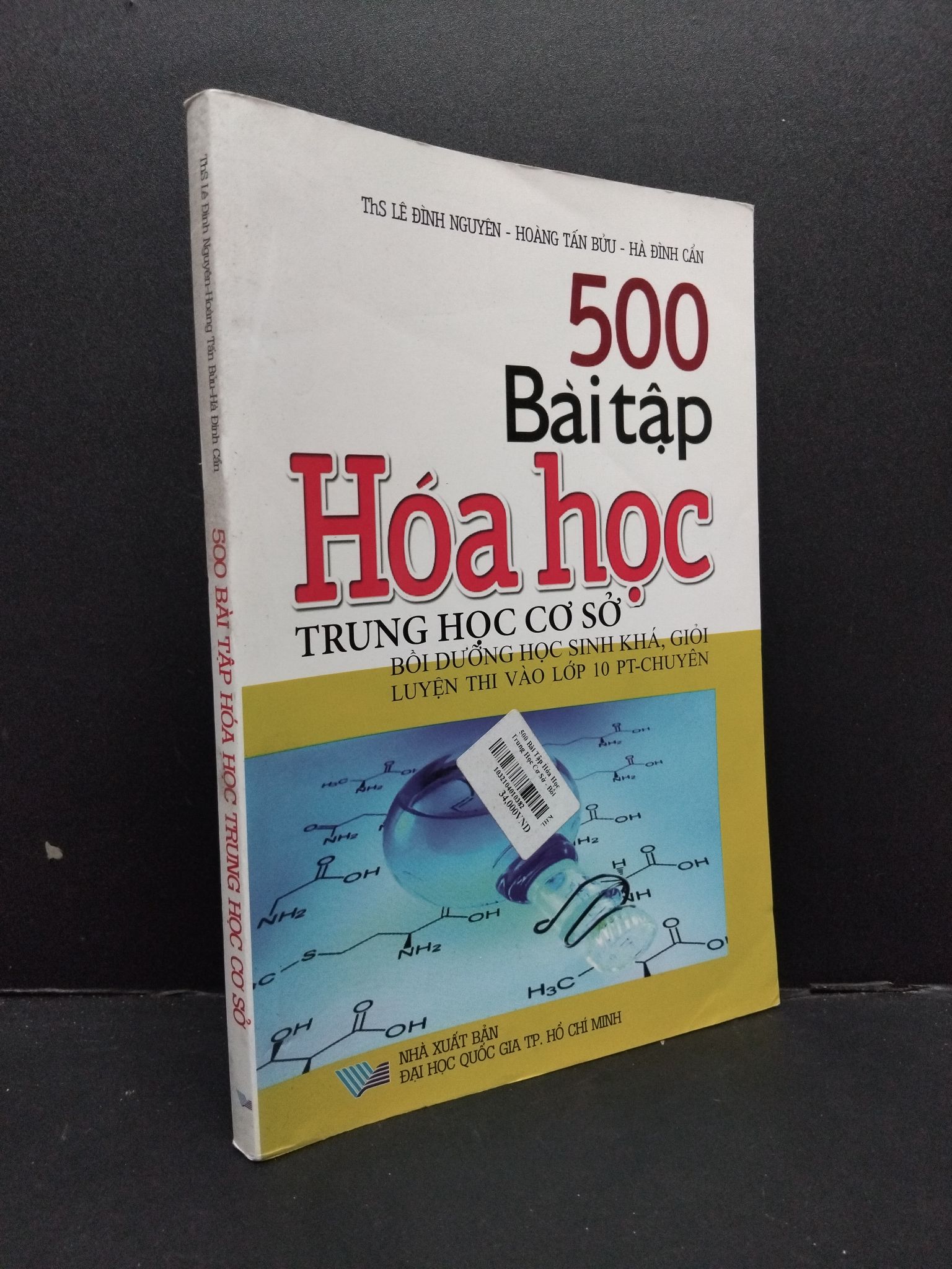 500 bài tập hóa học trung học cơ sở mới 90% bẩn nhẹ 2020 HCM2608 ThS Lê Đình Nguyên - Hoàng Tấn Bửu - Hà Đình Cẩn GIÁO TRÌNH, CHUYÊN MÔN