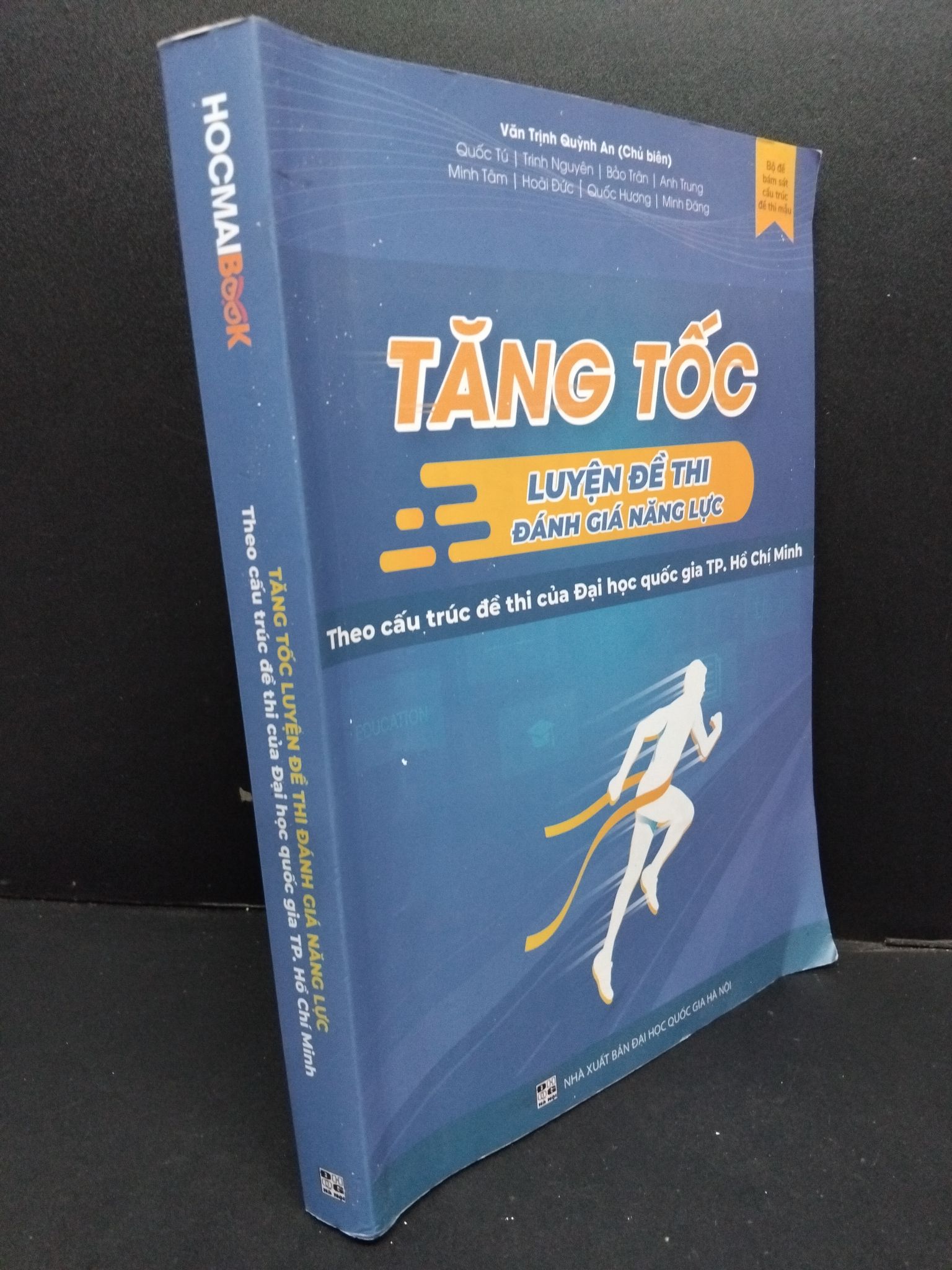 Tăng tốc luyện đề thi đánh giá năng lực theo cấu trúc đề thi của Đại học quốc gia TP.Hồ Chí Minh mới 90% ố nhẹ highlight ít 2021 HCM2608 Văn Trịnh Quỳnh An GIÁO TRÌNH, CHUYÊN MÔN