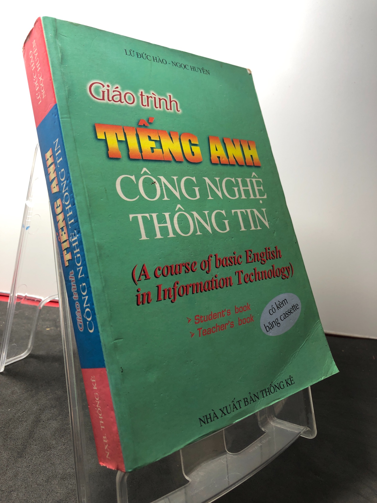 Giáo trình tiếng anh công nghệ thông tin 2002 mới 80% ố nhẹ Lữ Đức Hào, Ngọc Huyền HPB2808 GIÁO TRÌNH, CHUYÊN MÔN