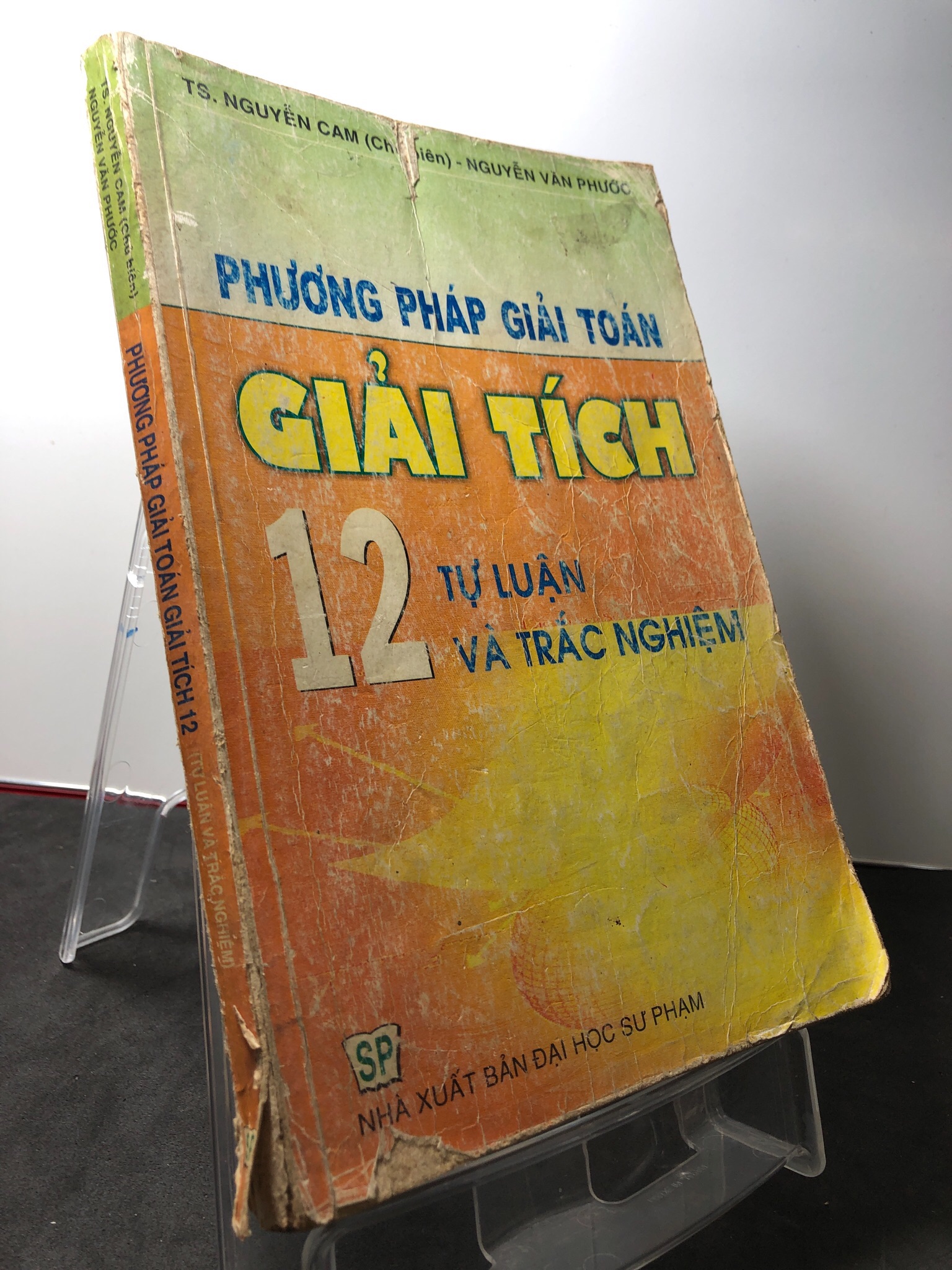 Phương pháp giải toán giải tích 12 tự luận và trắc nghiệm 2008 mới 70% rách bìa , ố Nguyễn Cam HPB3108 GIÁO TRÌNH, CHUYÊN MÔN