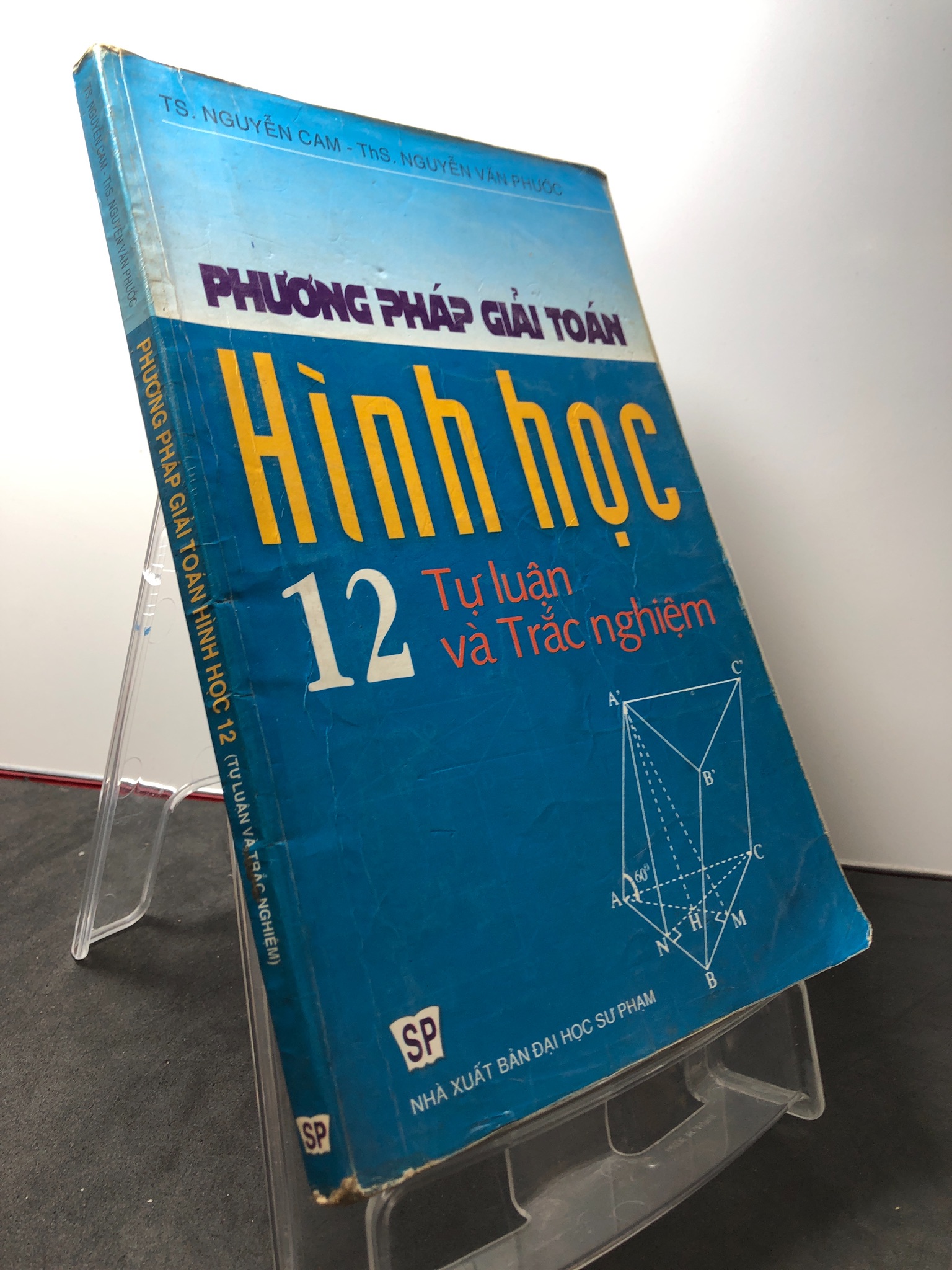 Phương pháp giải toán hình học 12 tự luận và trắc nghiệm 2008 mới 70% ố nhẹ Nguyễn Cam HPB3108 GIÁO TRÌNH, CHUYÊN MÔN