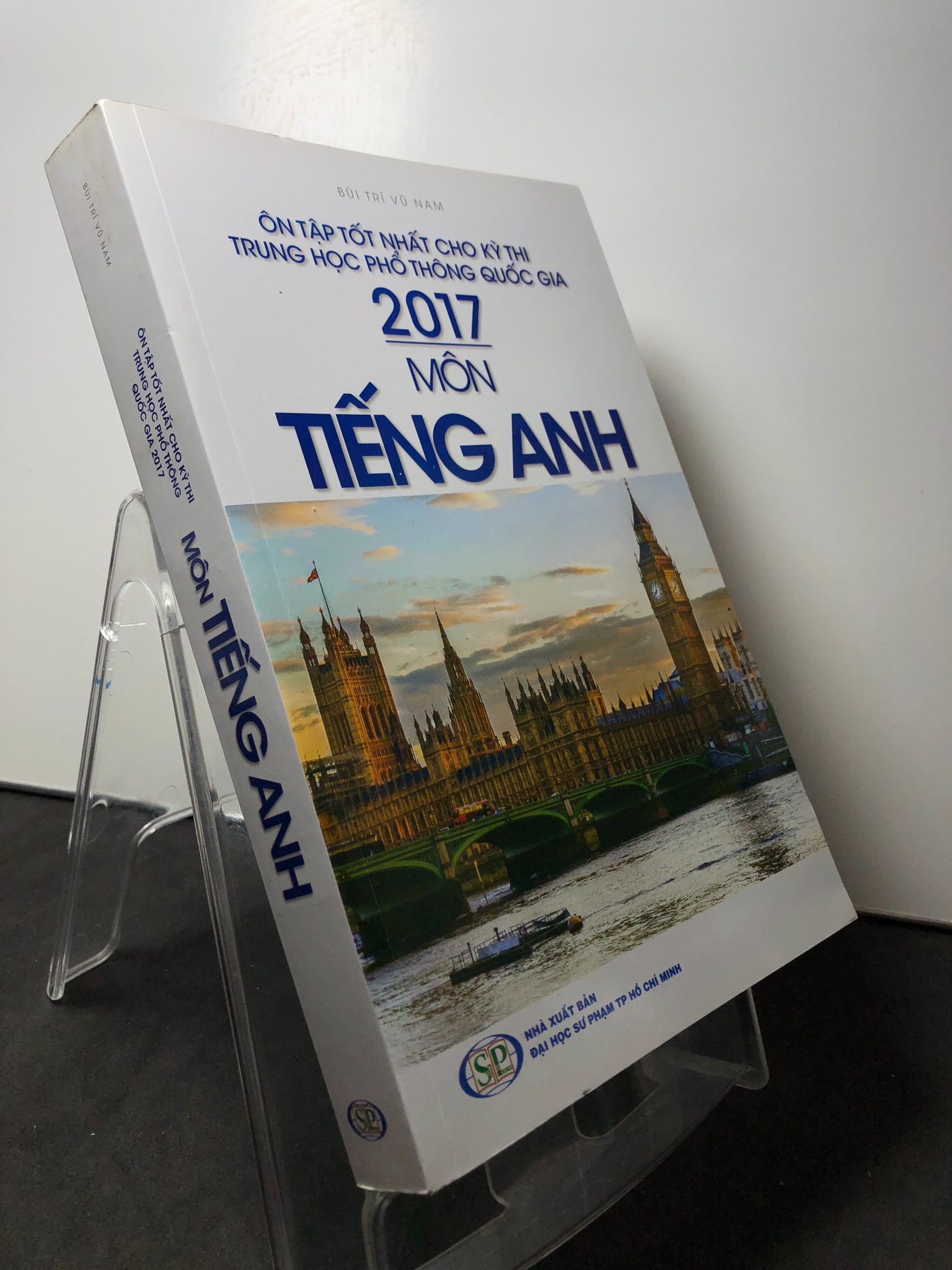 Ôn tập tốt nhất cho kỳ thi trung học phổ thông quốc gia 2017 môn tiếng anh mới 80% ố Bùi Trí Vũ Nam HPB0709 HỌC NGOẠI NGỮ