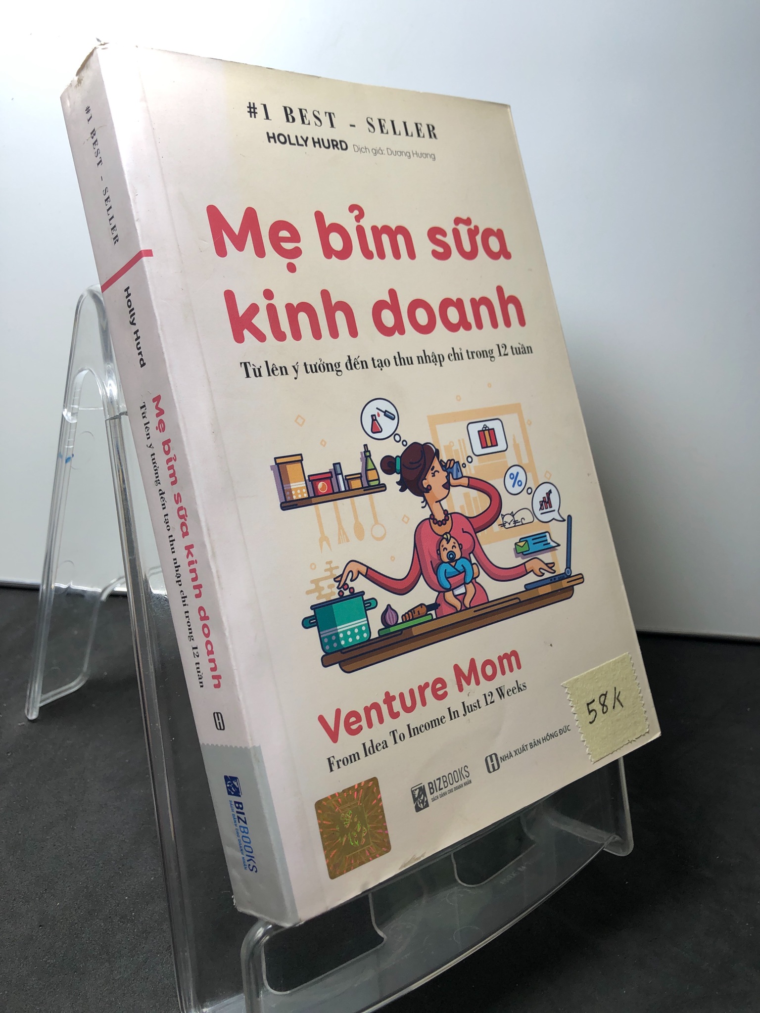 Mẹ bỉm sữa kinh doanh từ lên ý tưởng đến tạo thu nhập chỉ trong 12 tuần 2020 mới 90% Holly Hurd HPB0709 KỸ NĂNG