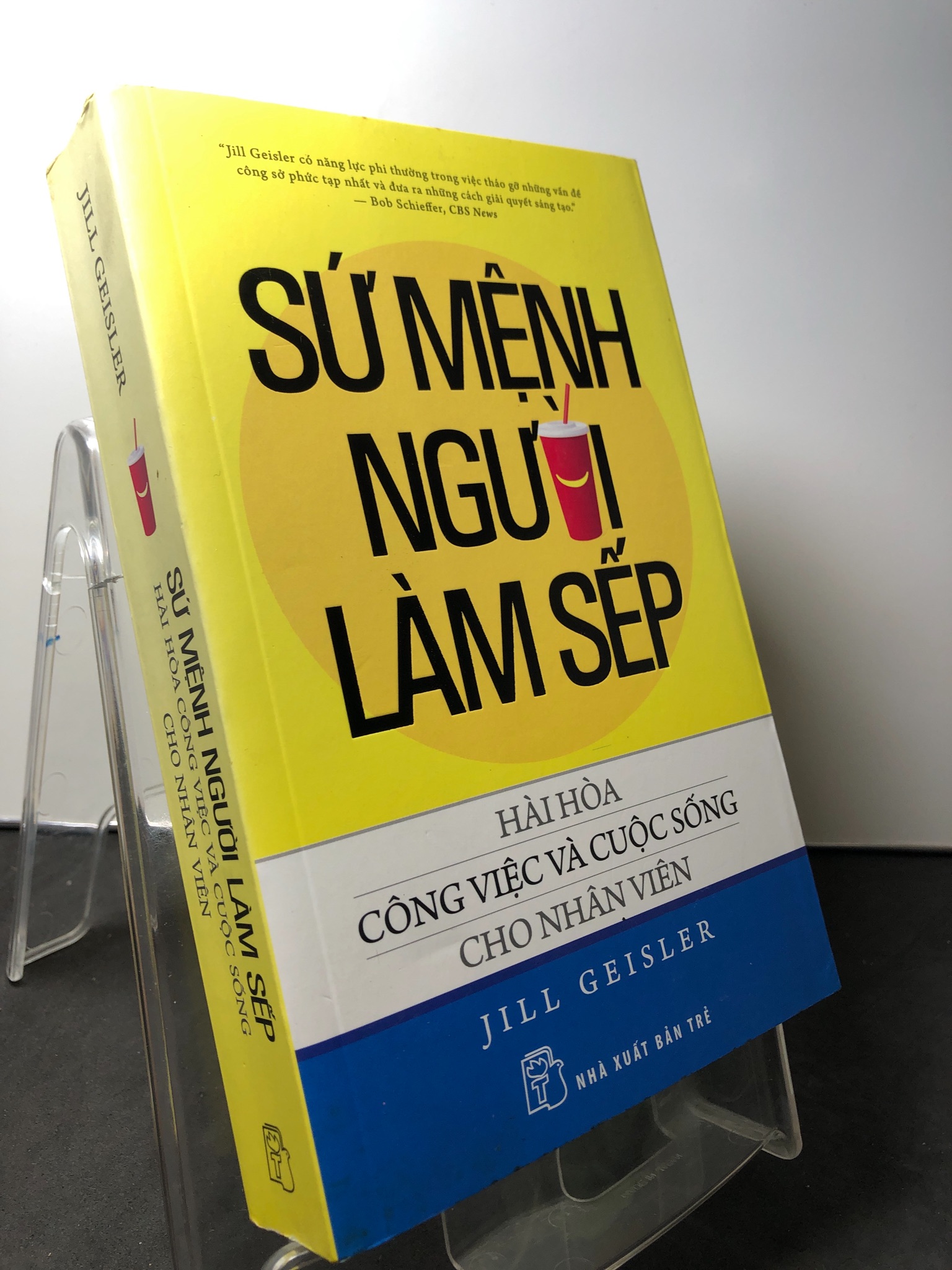 Sứ mệnh người làm sếp hài hoà công việc và cuộc sống cho nhân viên 2015 mới 80% ố nhẹ Jill Geisler HPB0709 QUẢN TRỊ