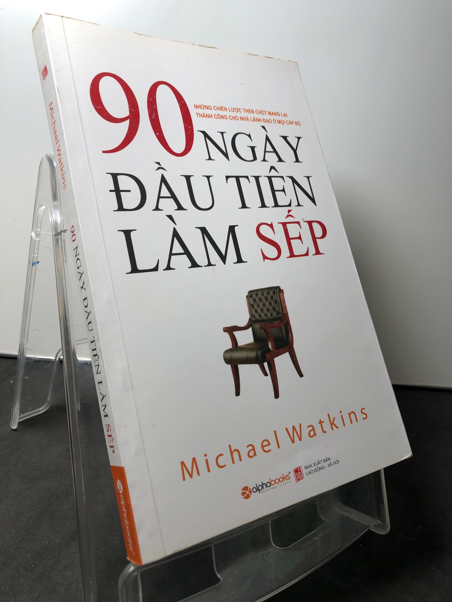 90 ngày đầu tiên làm sếp 2015 mới 80% ố nhẹ Michael watkins HPB0709 QUẢN TRỊ