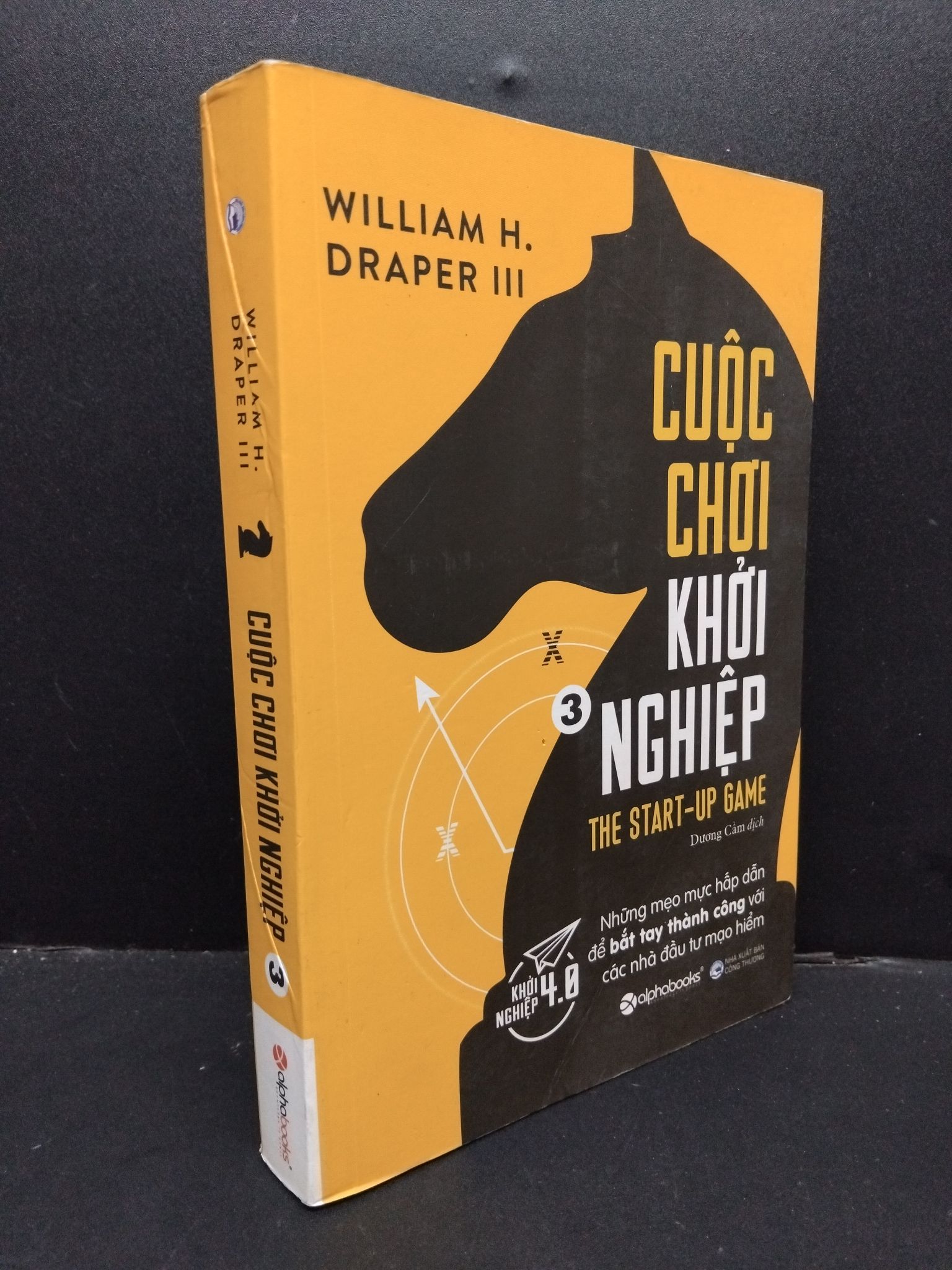 Cuộc chơi khởi nghiệp 3 William H. Draper III mới 90% bẩn nhẹ xấu gáy 2017 HCM.ASB1309