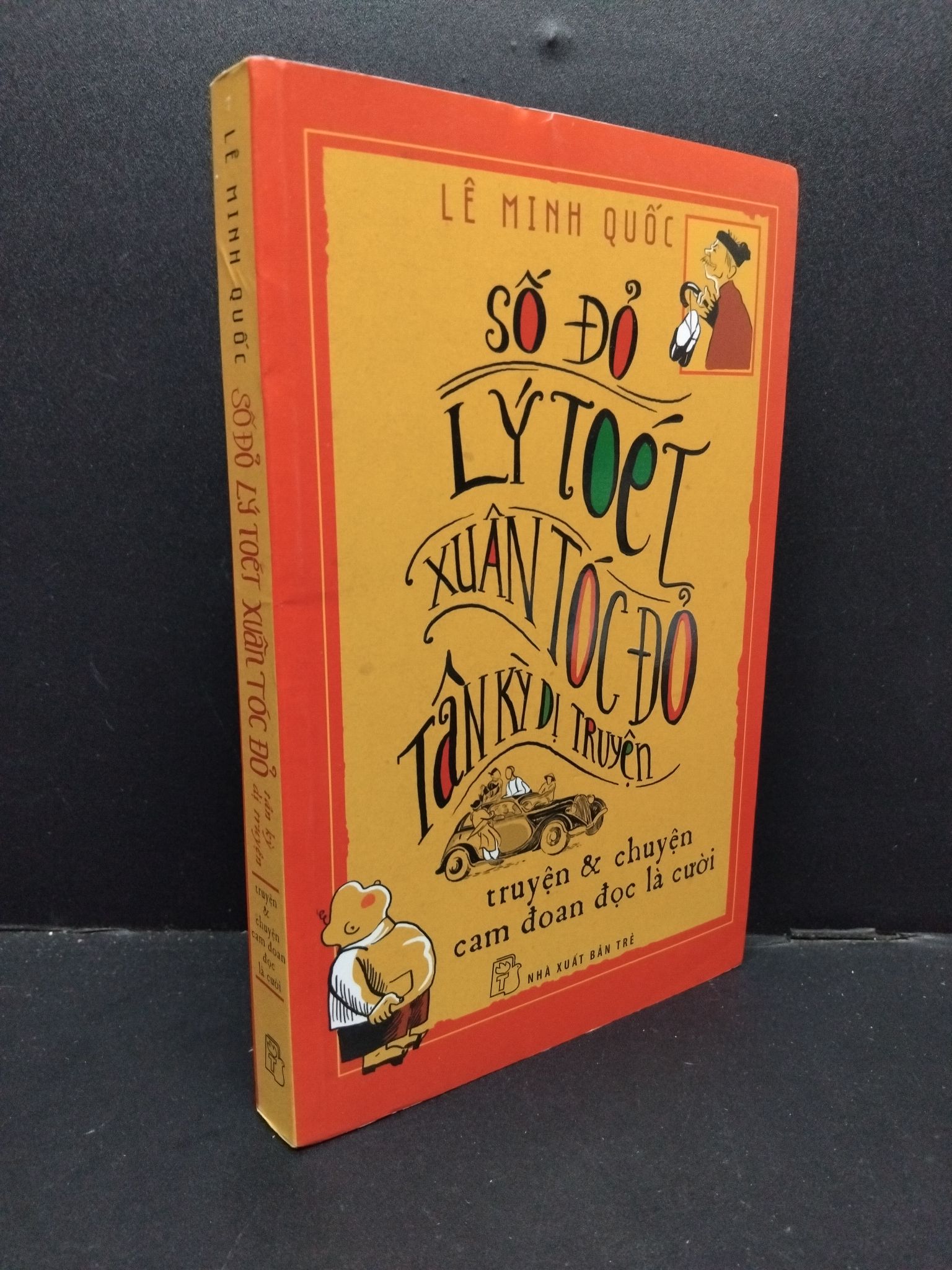 Số Đỏ Lý Toét Xuân Tóc Đỏ tân kỳ dị truyện Lê Minh Quốc mới 80% ố vàng 2018 HCM.ASB1309