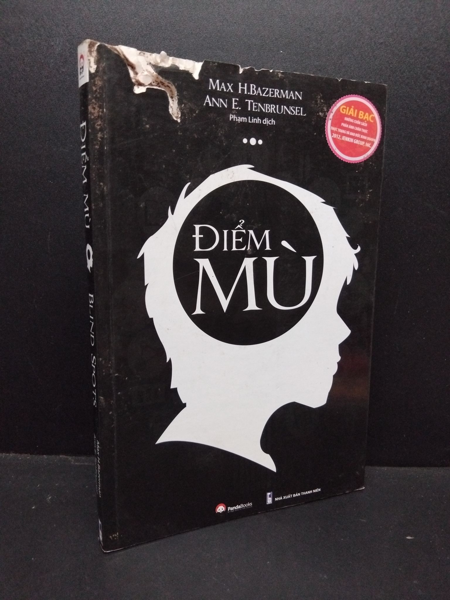 Điểm mù mới 60% bị mọt, bẩn bìa, ố 2016 HCM1209 Max H.Bazerman và Ann E.Tenbrunsel KỸ NĂNG