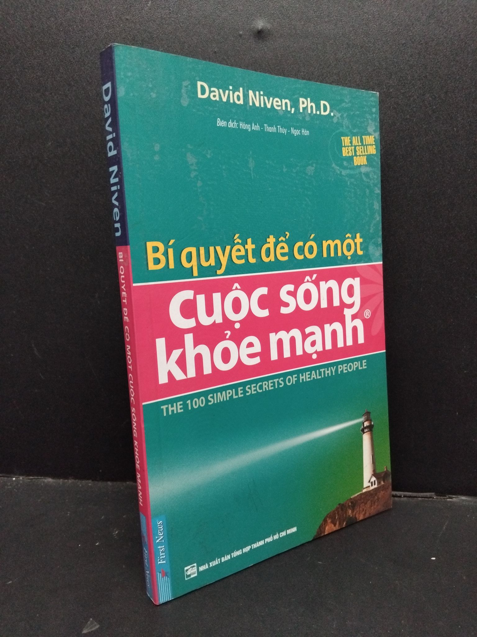 Bí quyết để có một cuộc sống khỏe mạnh mới 80% ố nhẹ 2017 HCM1209 David Niven, Ph. D. SỨC KHỎE - THỂ THAO