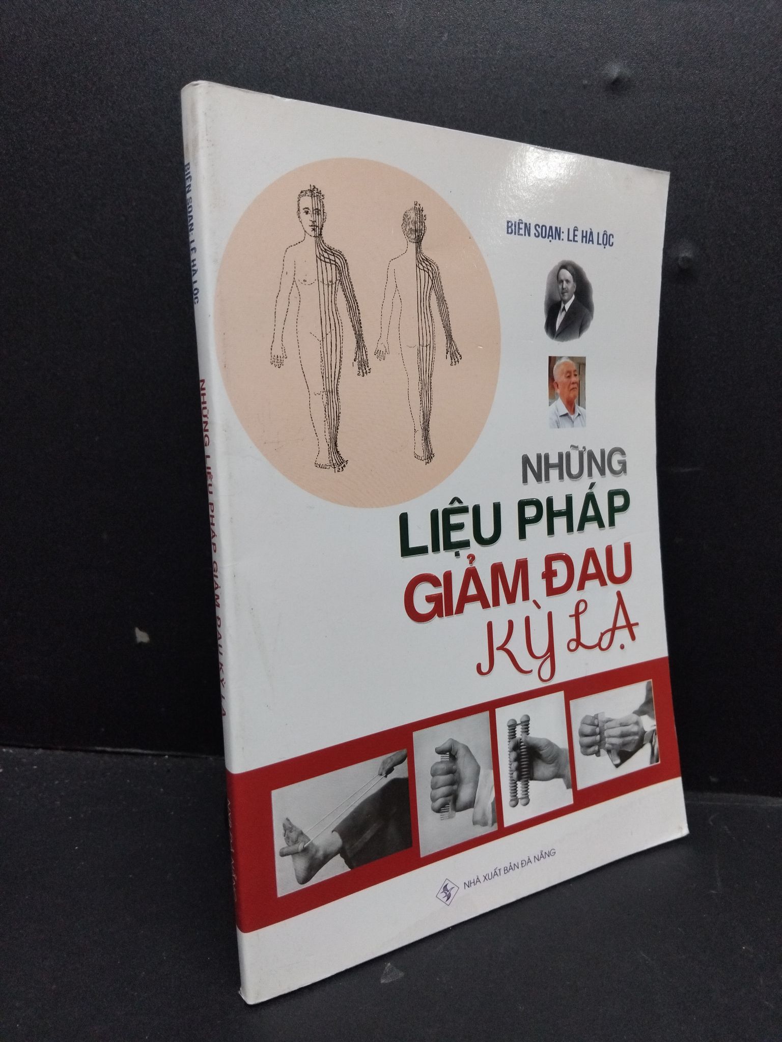 Những liệu pháp giảm đau kỳ lạ mới 80% ố nhẹ tróc bìa 2019 HCM1209 Lê Hà Lộc SỨC KHỎE - THỂ THAO