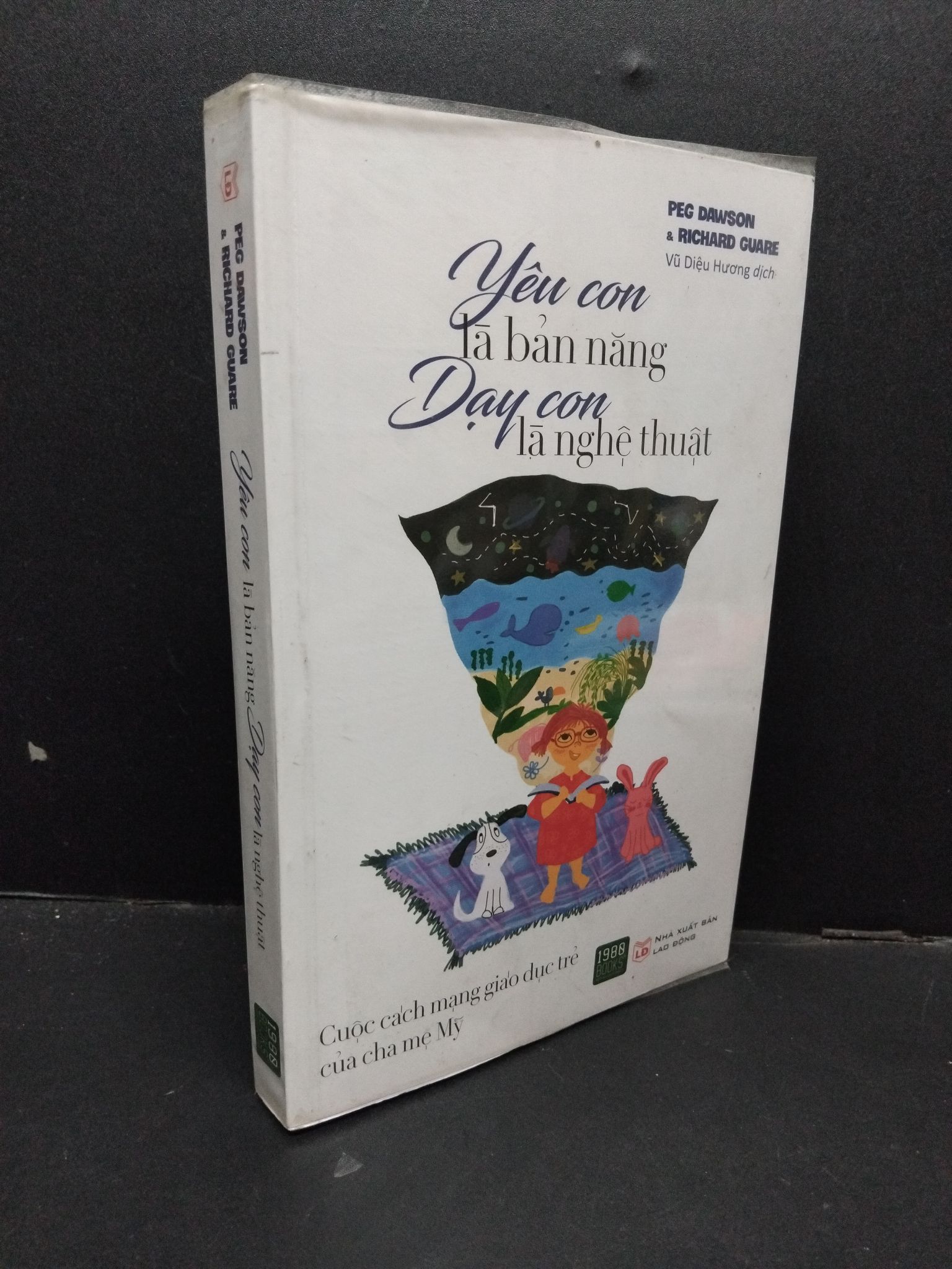 Yêu con là bản năng Dạy con là nghệ thuật mới 80% bẩn nhẹ ẩm 2018 HCM1209 Peg Dawson & Richard Cuare MẸ VÀ BÉ