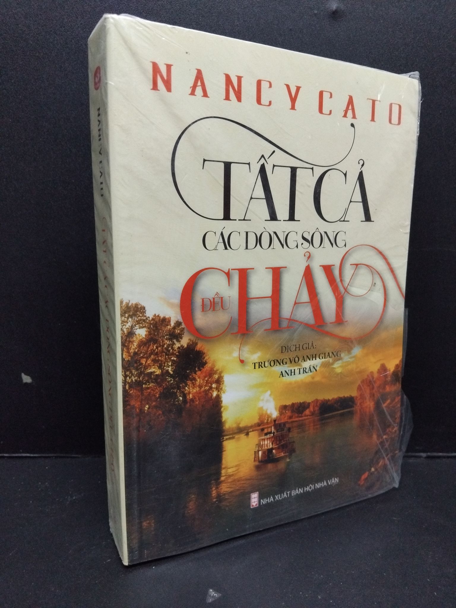 Tất cả các dòng sông đều chảy Nancy Cato mới 100% rách seal HCM.ASB2009