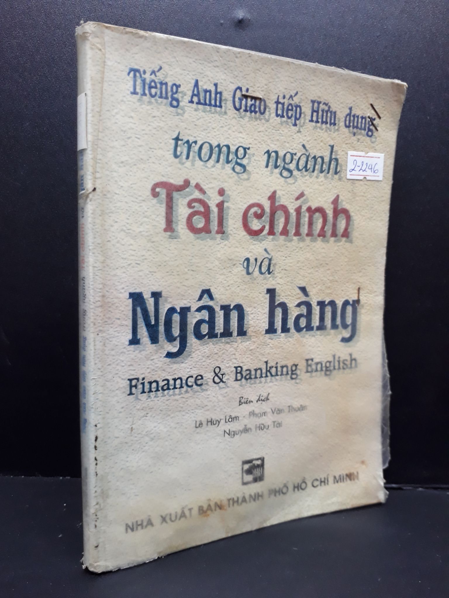 Tiếng Anh giao tiếp hữu dụng trong ngành tài chính và ngân hàng mới 60% ố vàng ẩm 2002 HCM2809 HỌC NGOẠI NGỮ