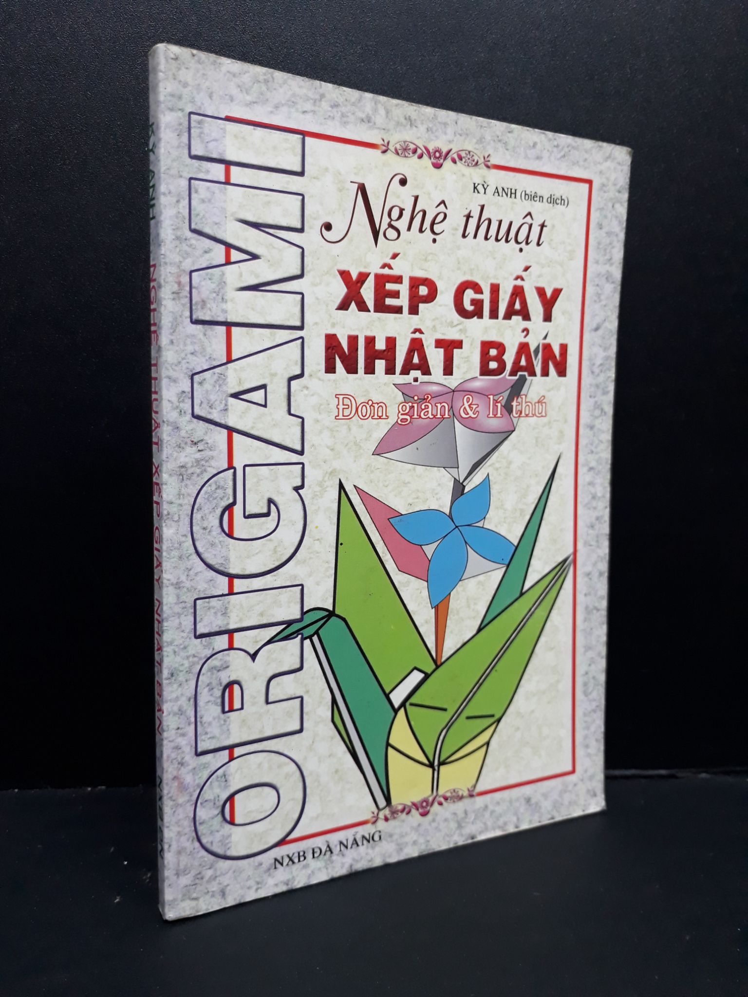 Nghệ thuật xếp giấy nhật bản origami mới 70% ố có mộc trang cuối 2003 HCM2809 Kỳ Anh KỸ NĂNG