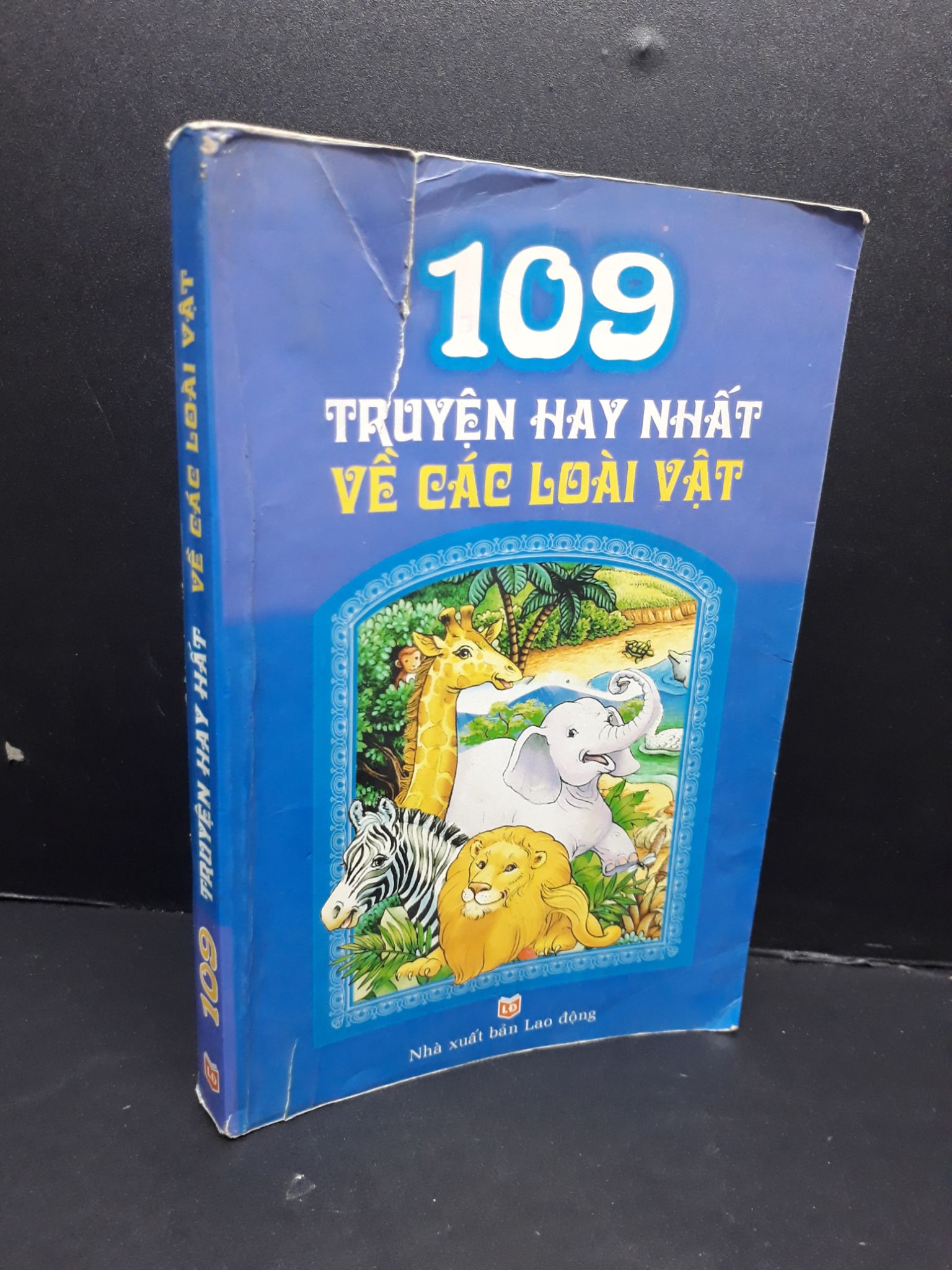 109 truyện hay nhất về các loài vật mới 70% ố bẩn rách bìa lỗi tên gáy 2010 HCM2809 VĂN HỌC