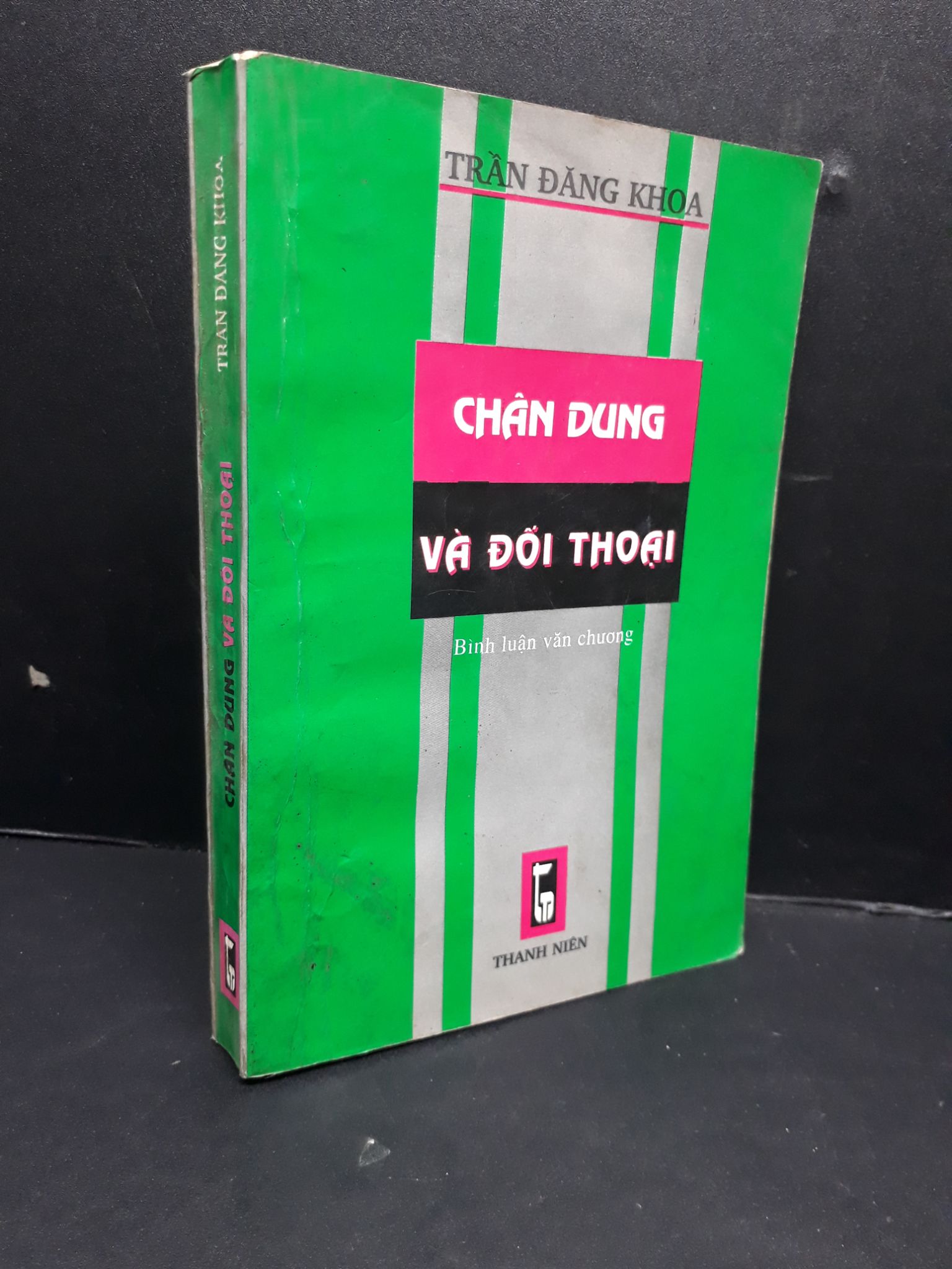 Chân dung và đối thoại mới 70% ố vàng có viết têntrang đầu 1999 HCM2809 Trần Đăng Khoa VĂN HỌC