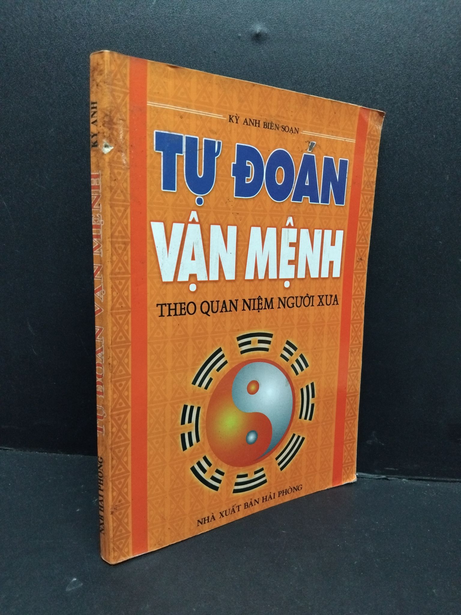 Tự đoán vận mệnh theo quan niệm người xưa mới 70% ố rách nhẹ gáy 2011 HCM2809 Kỳ Anh TÂM LINH - TÔN GIÁO - THIỀN