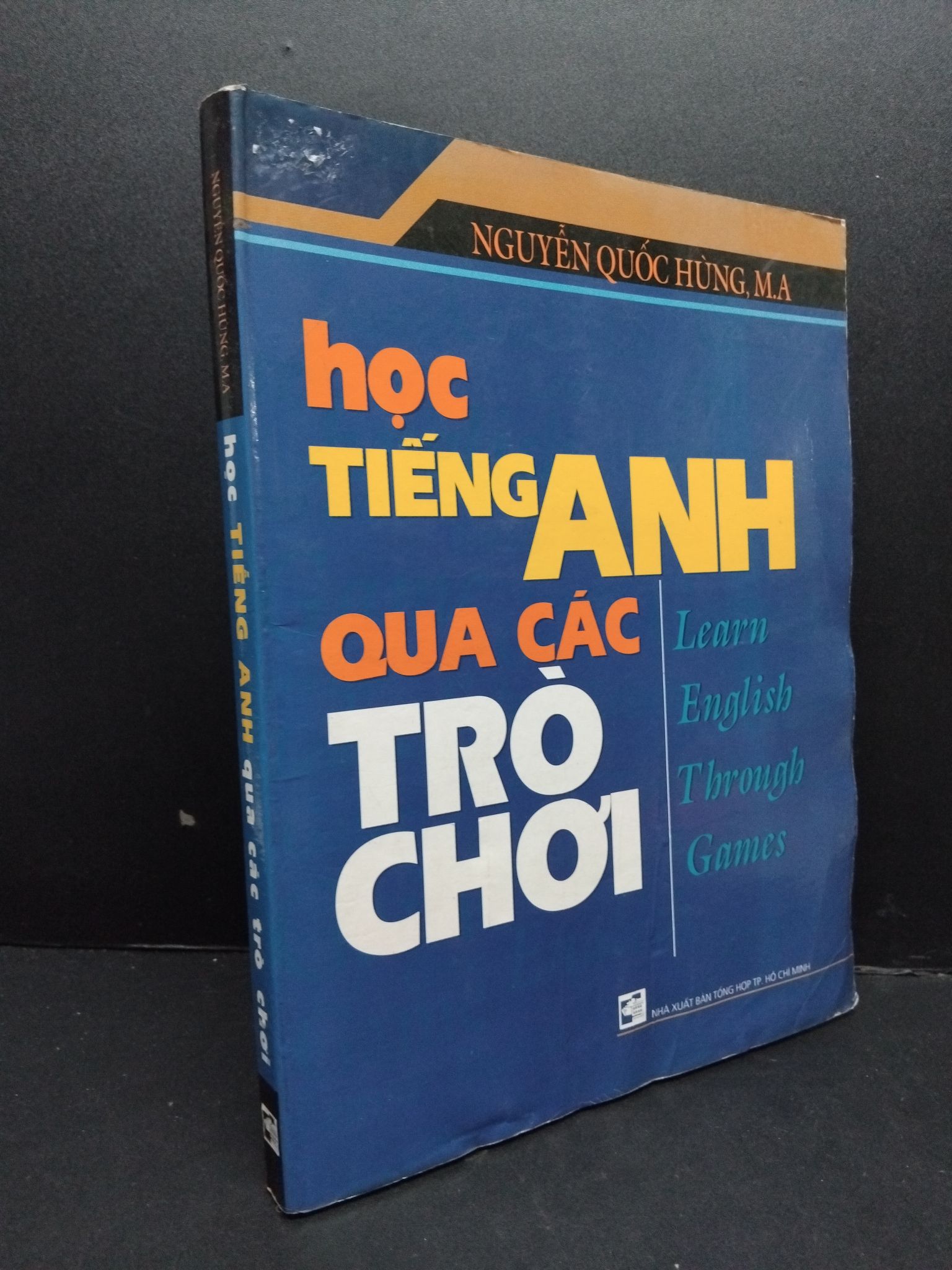 Học tiếng Anh qua các trò chơi mới 60% ố ẩm 2005 HCM2809 Nguyễn Quốc Hùng, M.A HỌC NGOẠI NGỮ