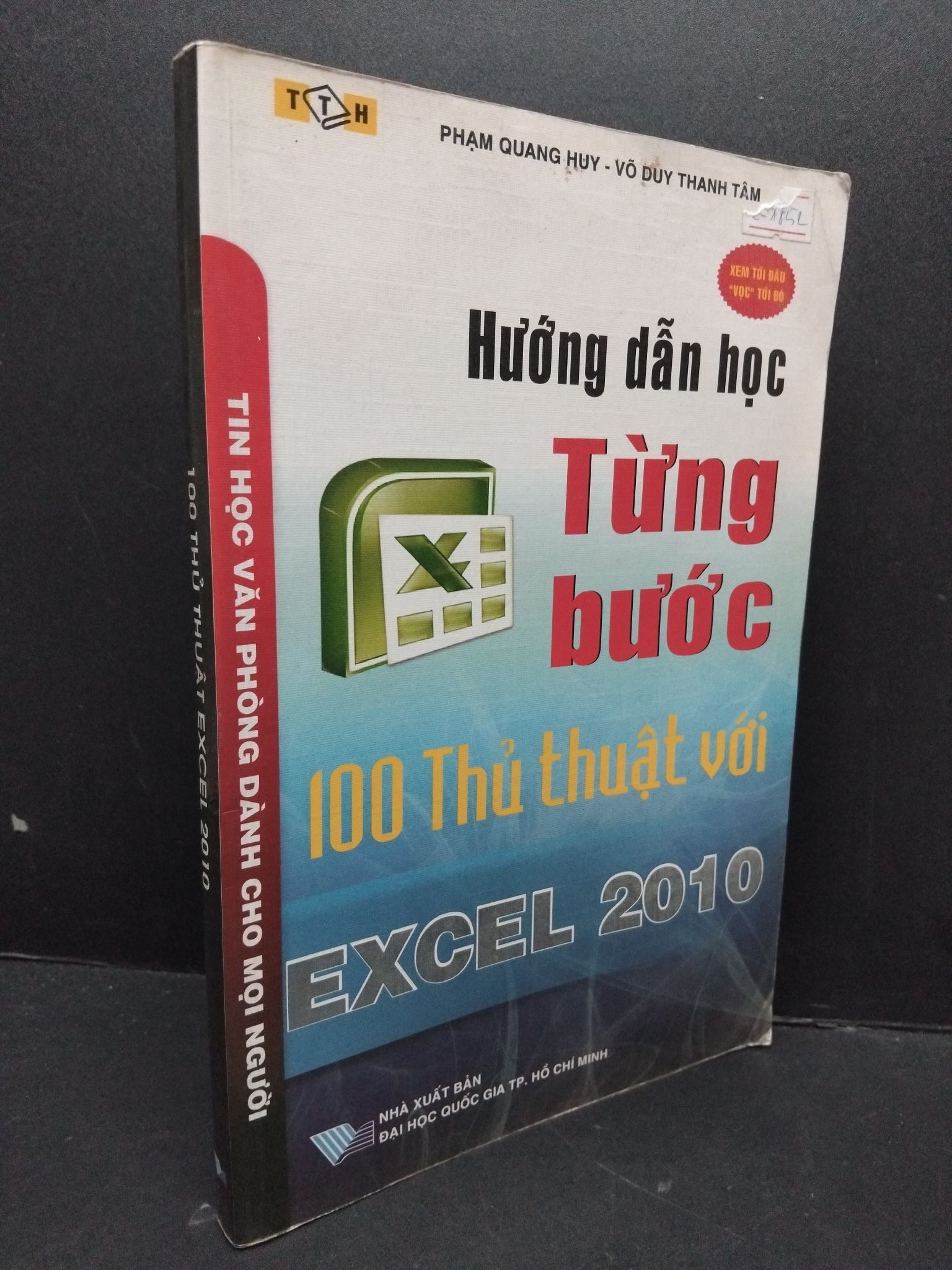 100 Thủ thuật excel 2010 mới 80% ố ẩm góc nhẹ 2010 HCM2809 Phạm Quang Huy - Võ Duy Thanh Tâm GIÁO TRÌNH, CHUYÊN MÔN