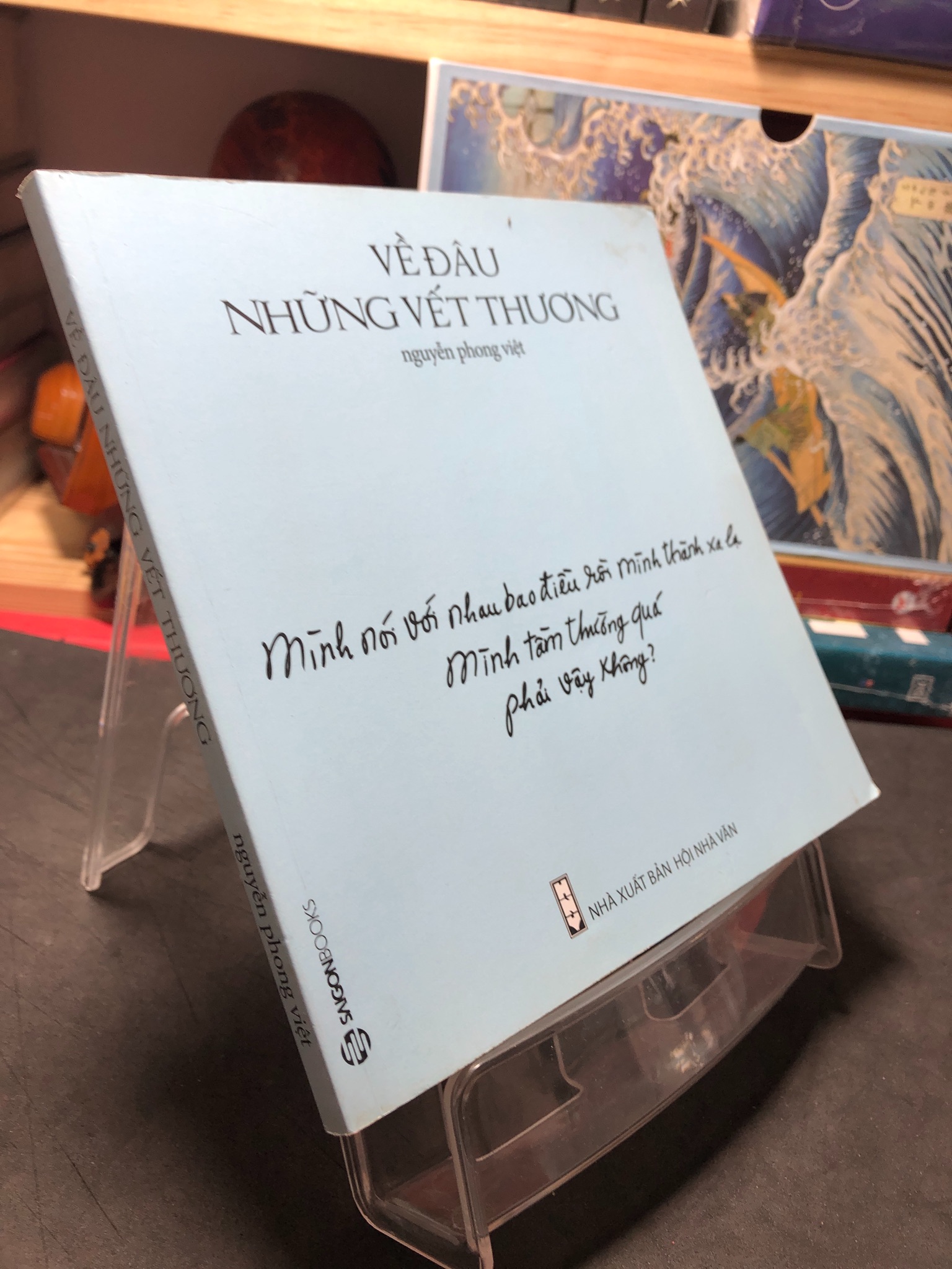 Về đâu những vết thương 2016 mới 80% bẩn nhẹ Nguyễn Phong Việt HPB0910 VĂN HỌC