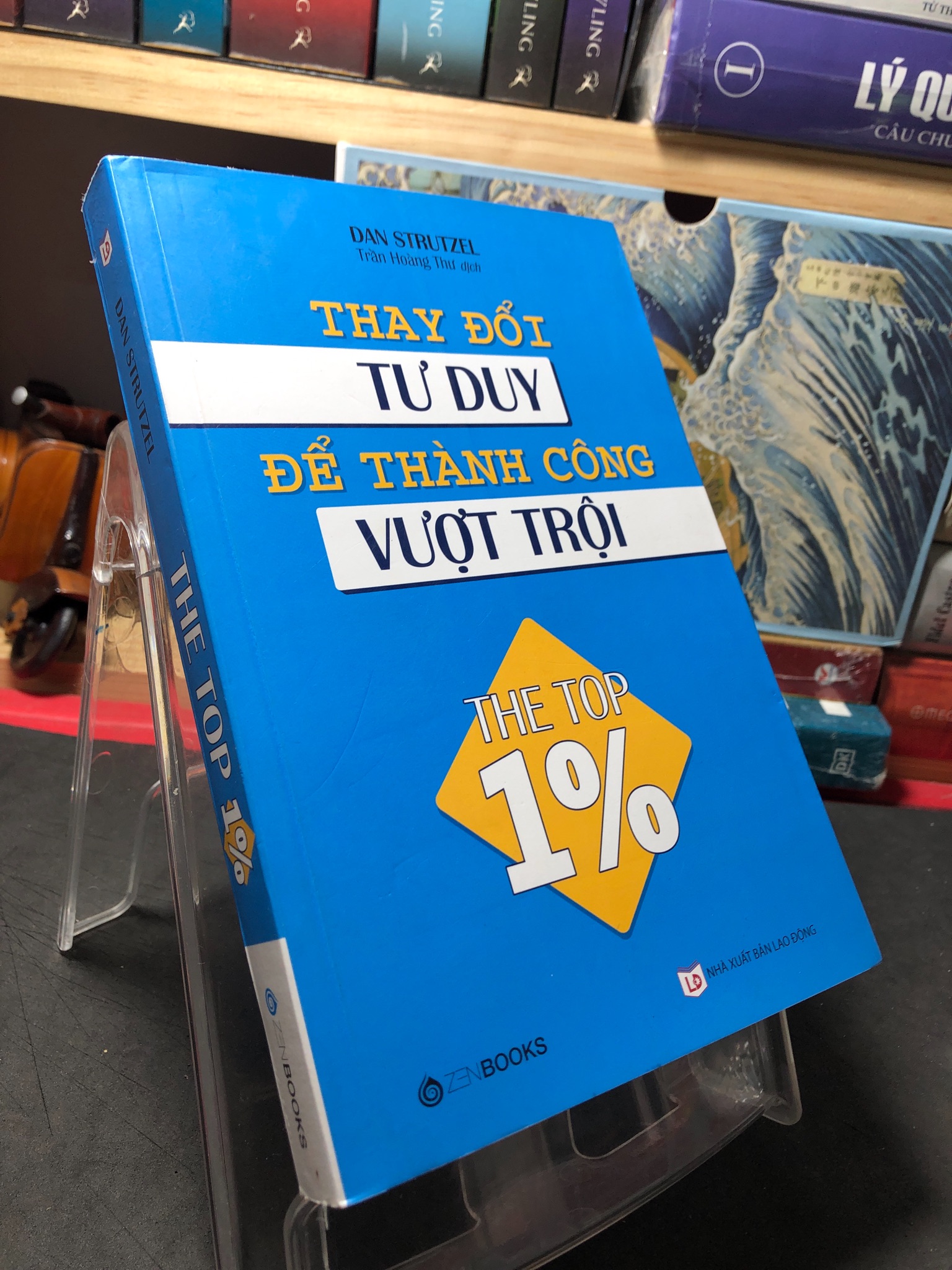 The top 1% Thay đổi tư duy để thành công vượt trội 2018 mới 80% ẩm nhẹ bìa sau Dan Strutzel HPB0910 KỸ NĂNG