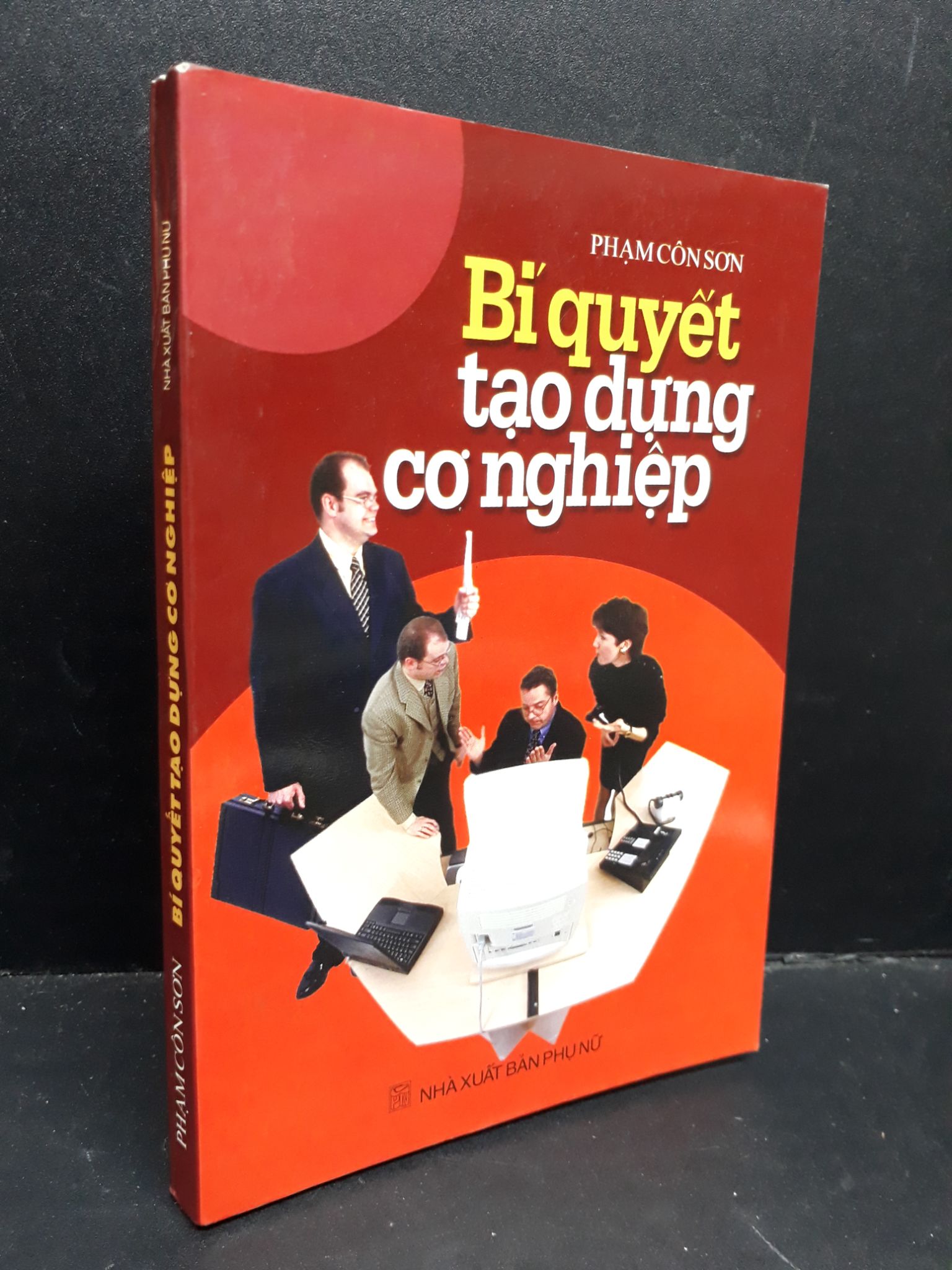 Bí quyết tạo dựng cơ nghiệp mới 90% bẩn bìa, ố nhẹ 2003 HCM1410 Phạm Côn Sơn MARKETING KINH DOANH